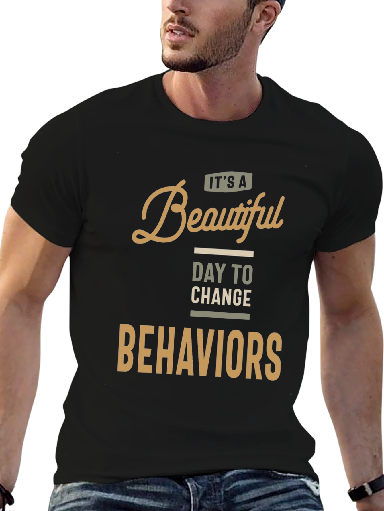 Beautiful Day to Change Behaviors T-Shirt