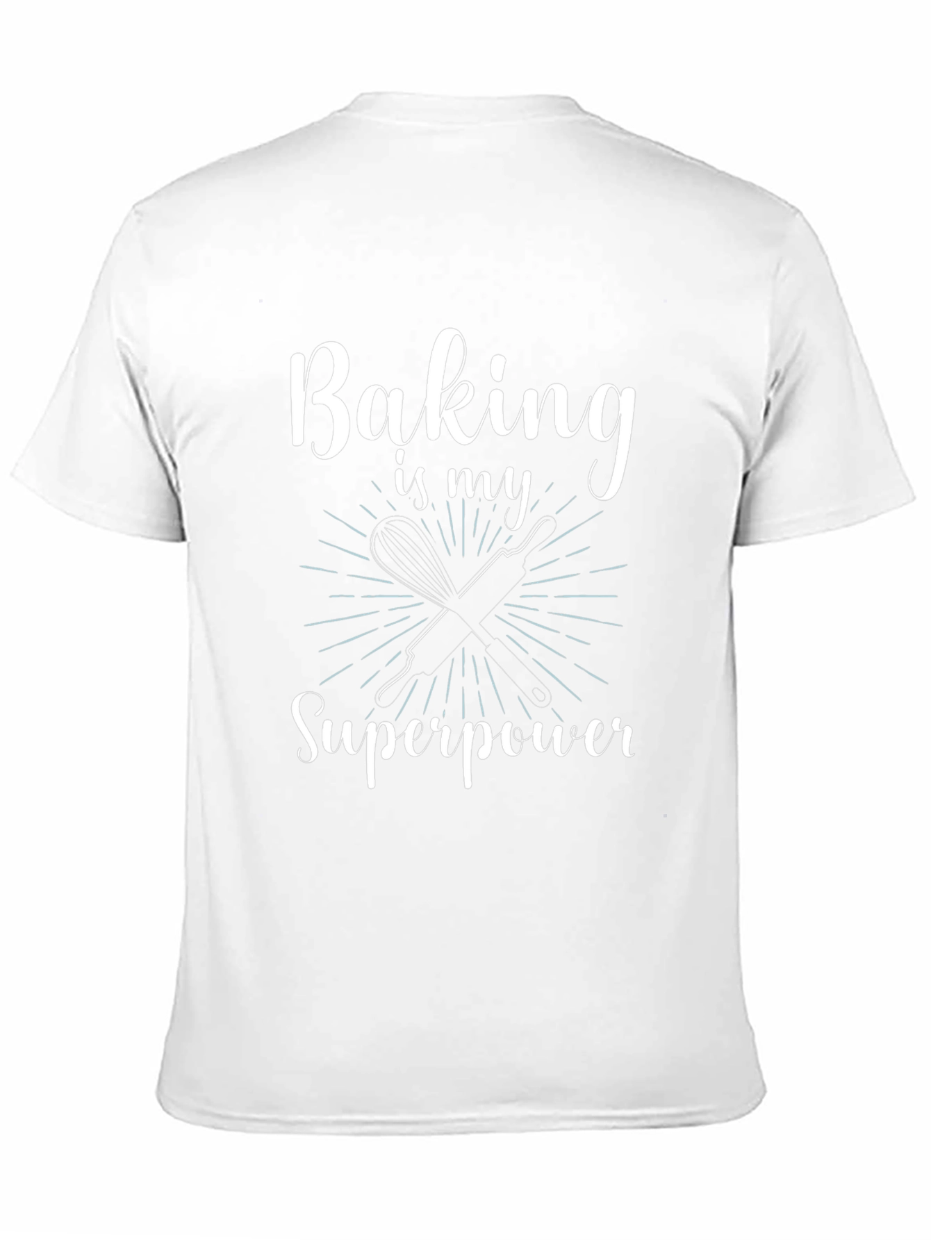 Baking is My Superpower T-Shirt