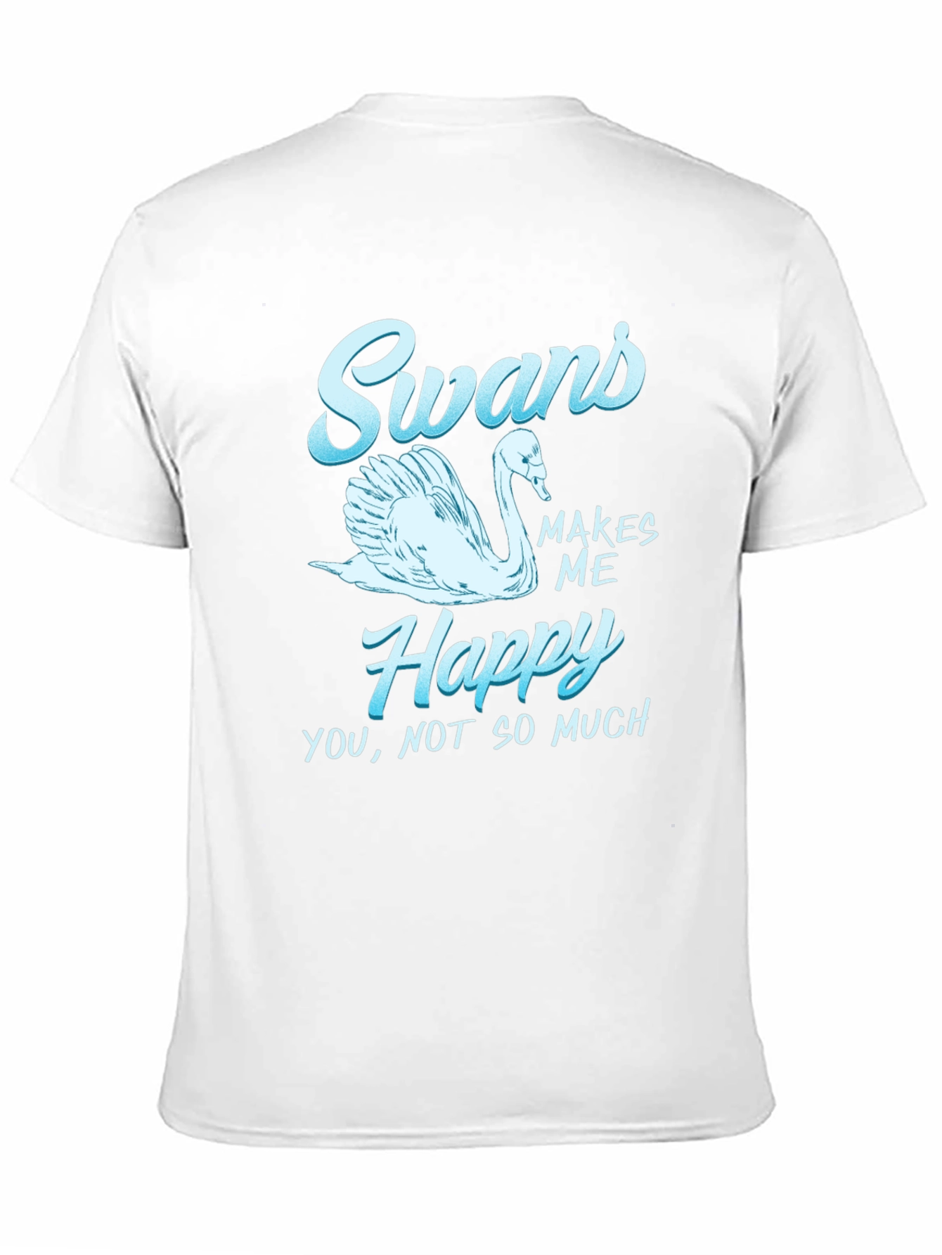 Swans Make Me Happy Graphic T-Shirt