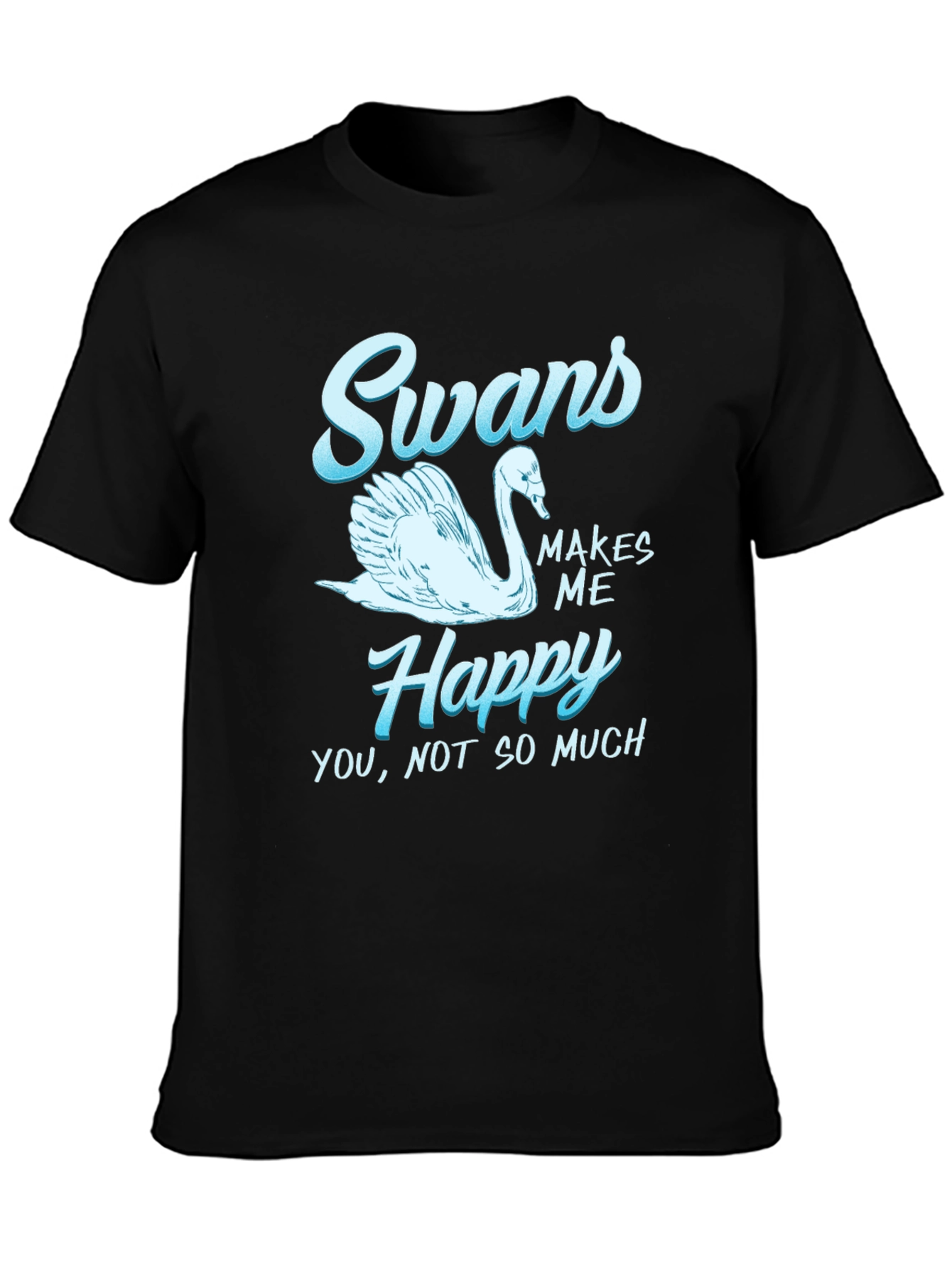 Swans Make Me Happy Graphic T-Shirt