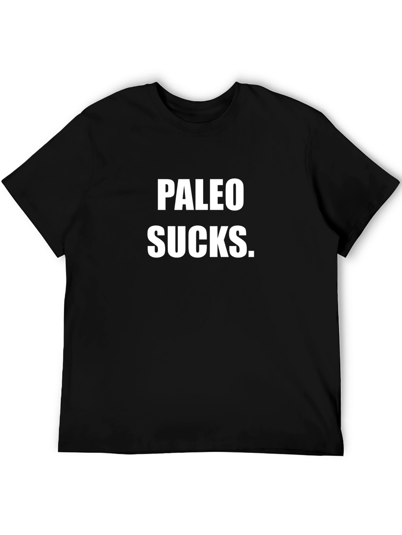 Paleo Sucks T-Shirt - Funny Diet Humor Tee