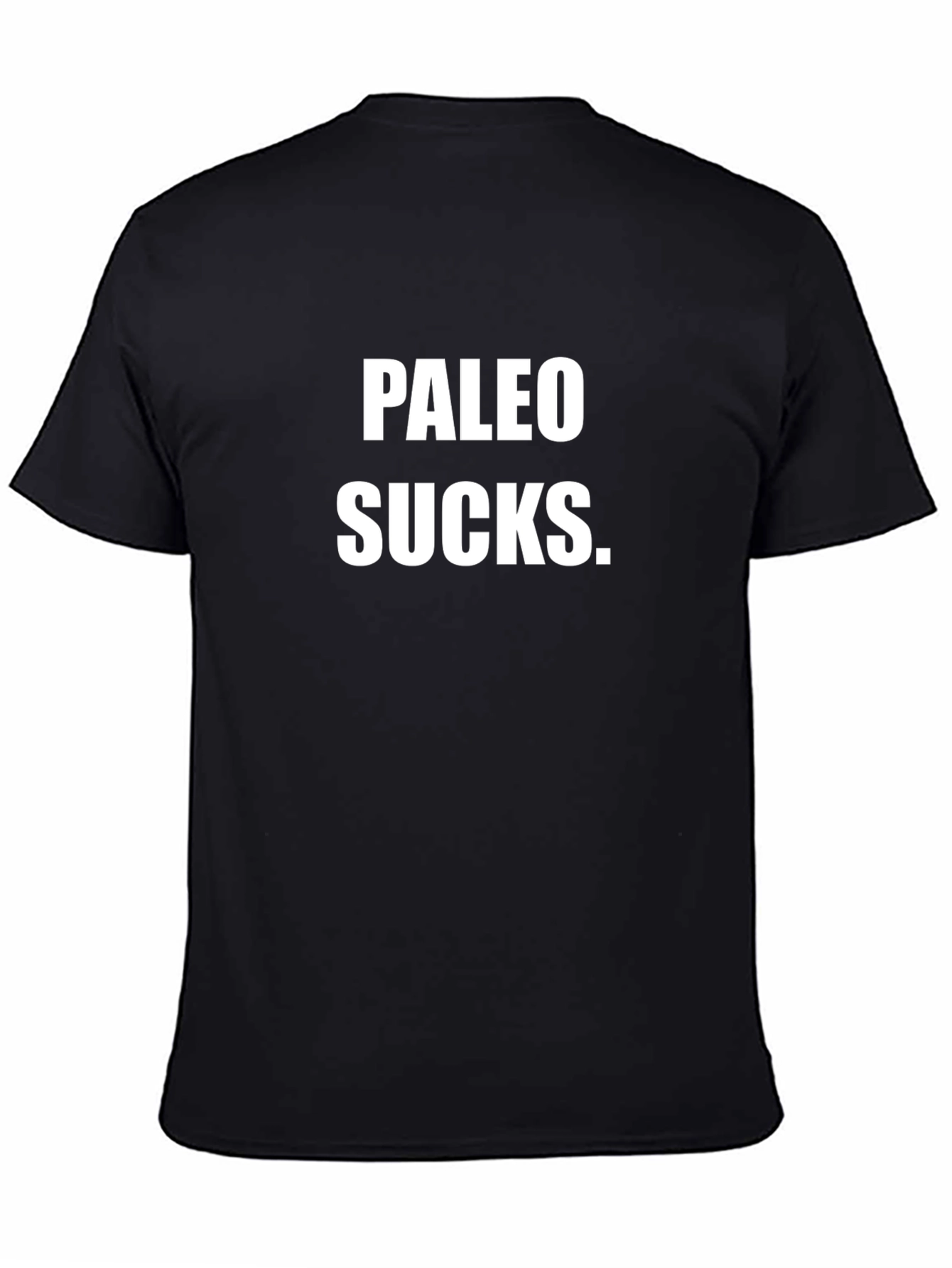 Paleo Sucks T-Shirt - Funny Diet Humor Tee