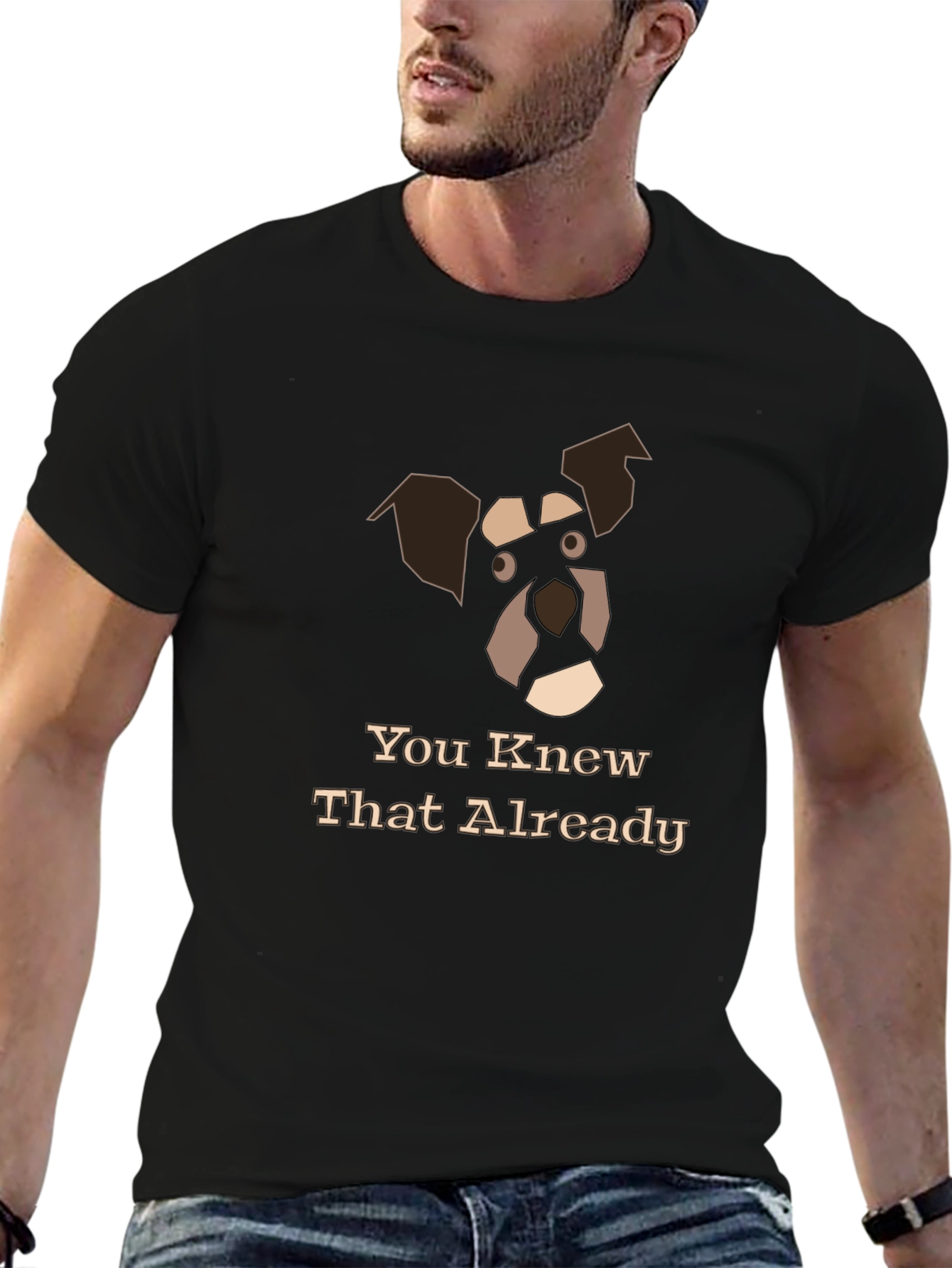 Dog Graphic Black T-Shirt - You Knew That Already