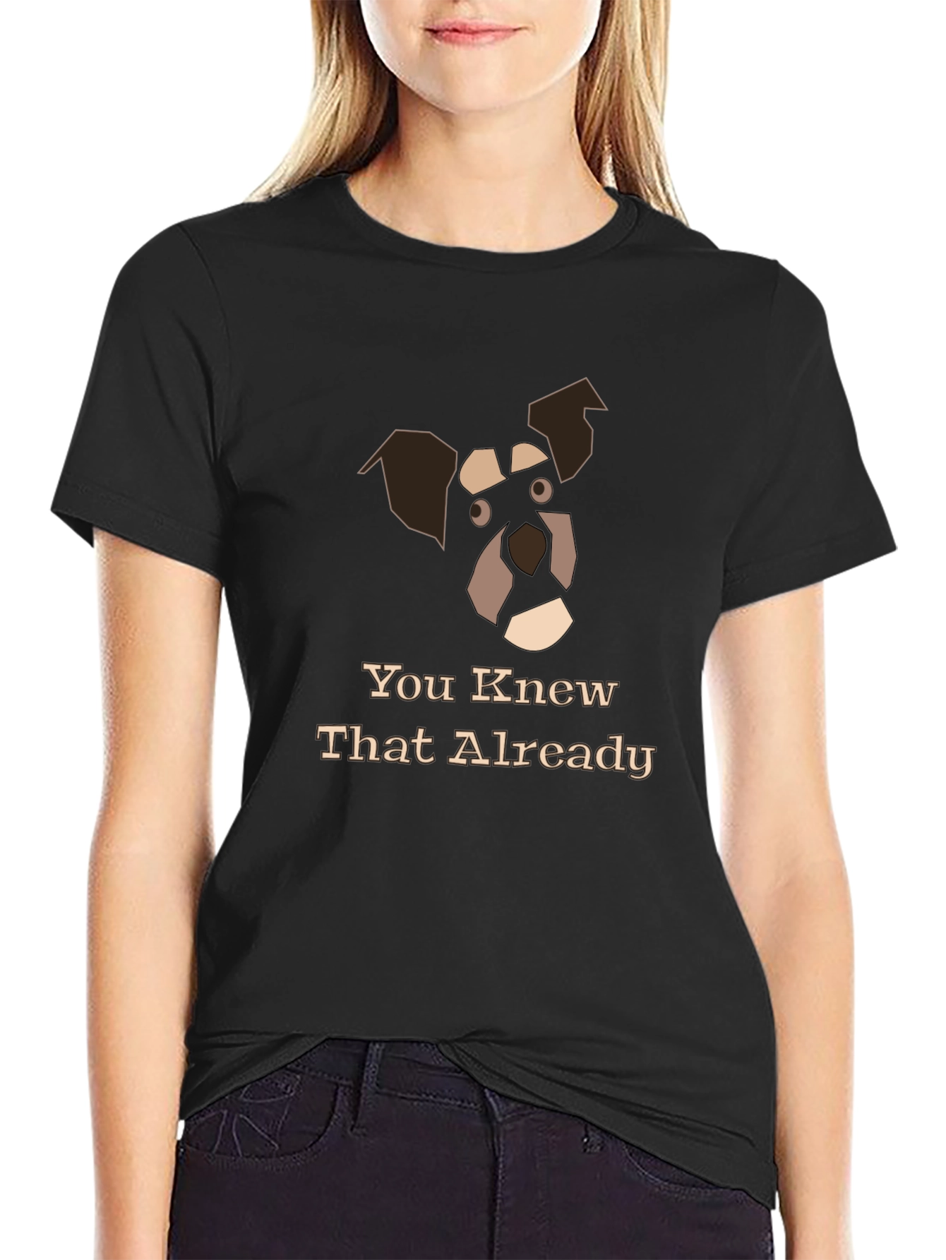 Dog Graphic Black T-Shirt - You Knew That Already