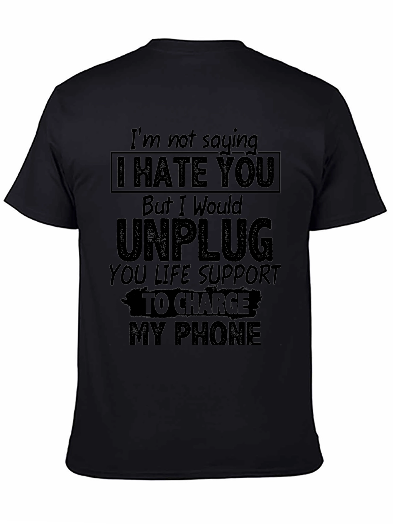 I Hate You Funny Sarcastic Novelty Graphic T-Shirt