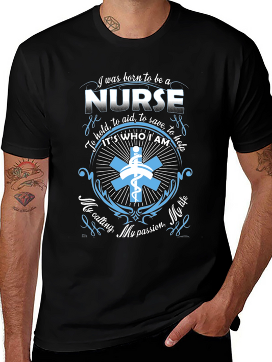 Nurse T-Shirt: Born to be a Nurse - Calling Passion Life