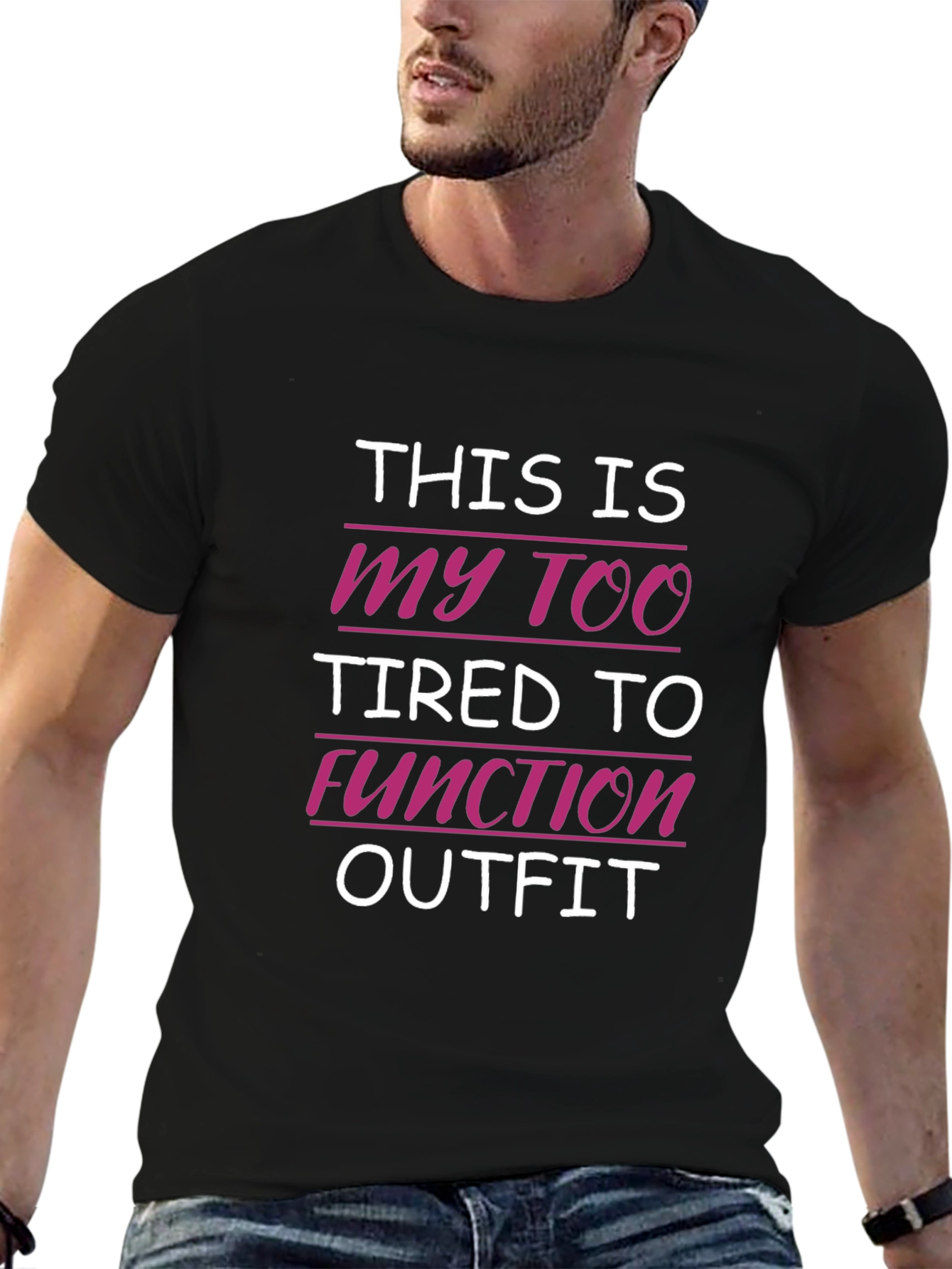 Too Tired to Function Outfit T-Shirt