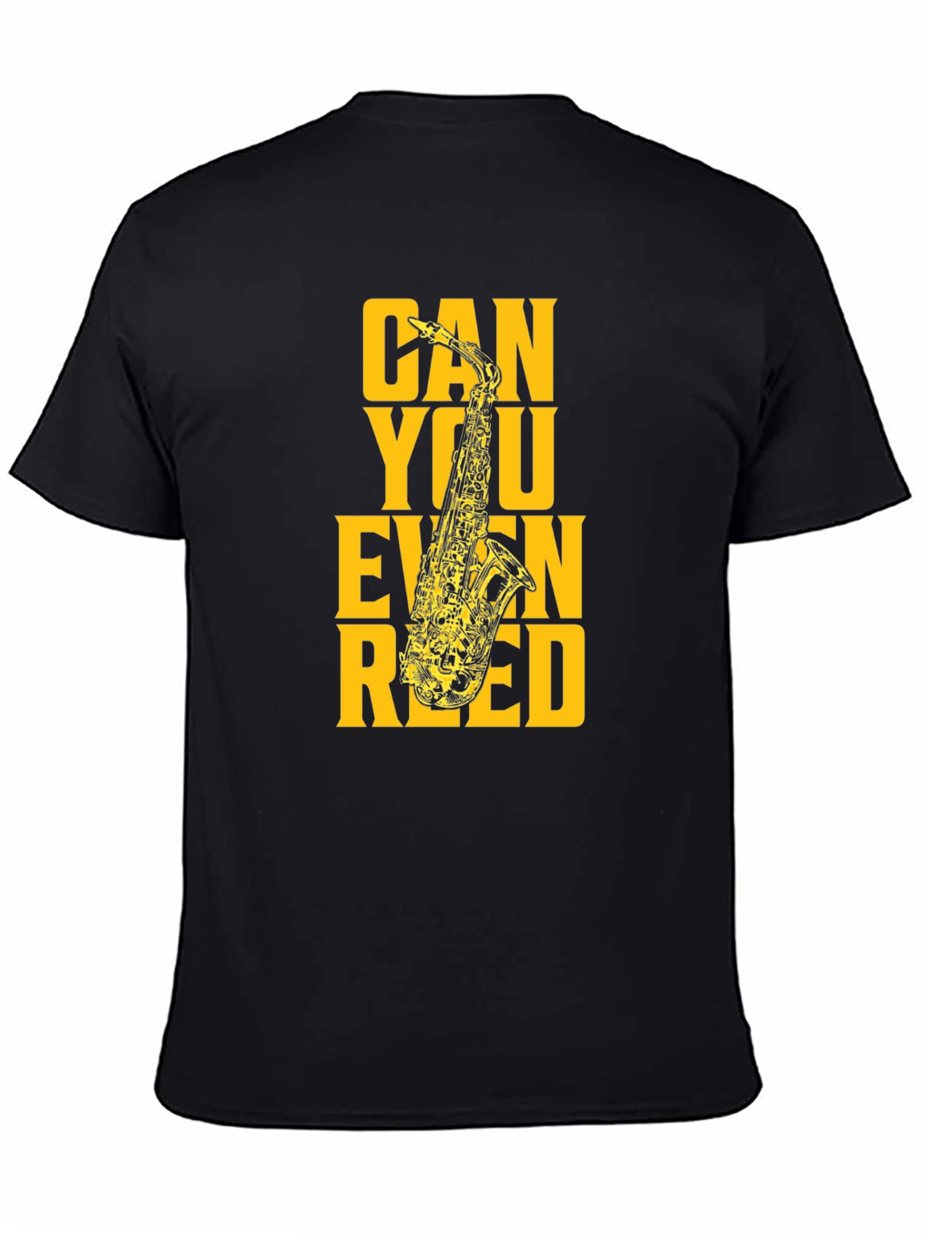 Can You Even Reed? Funny Saxophone Musician T-Shirt