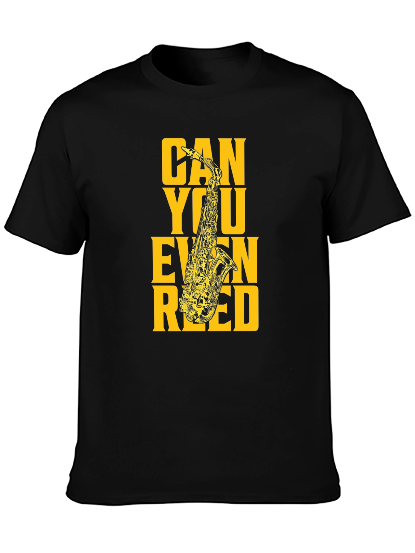 Can You Even Reed? Funny Saxophone Musician T-Shirt