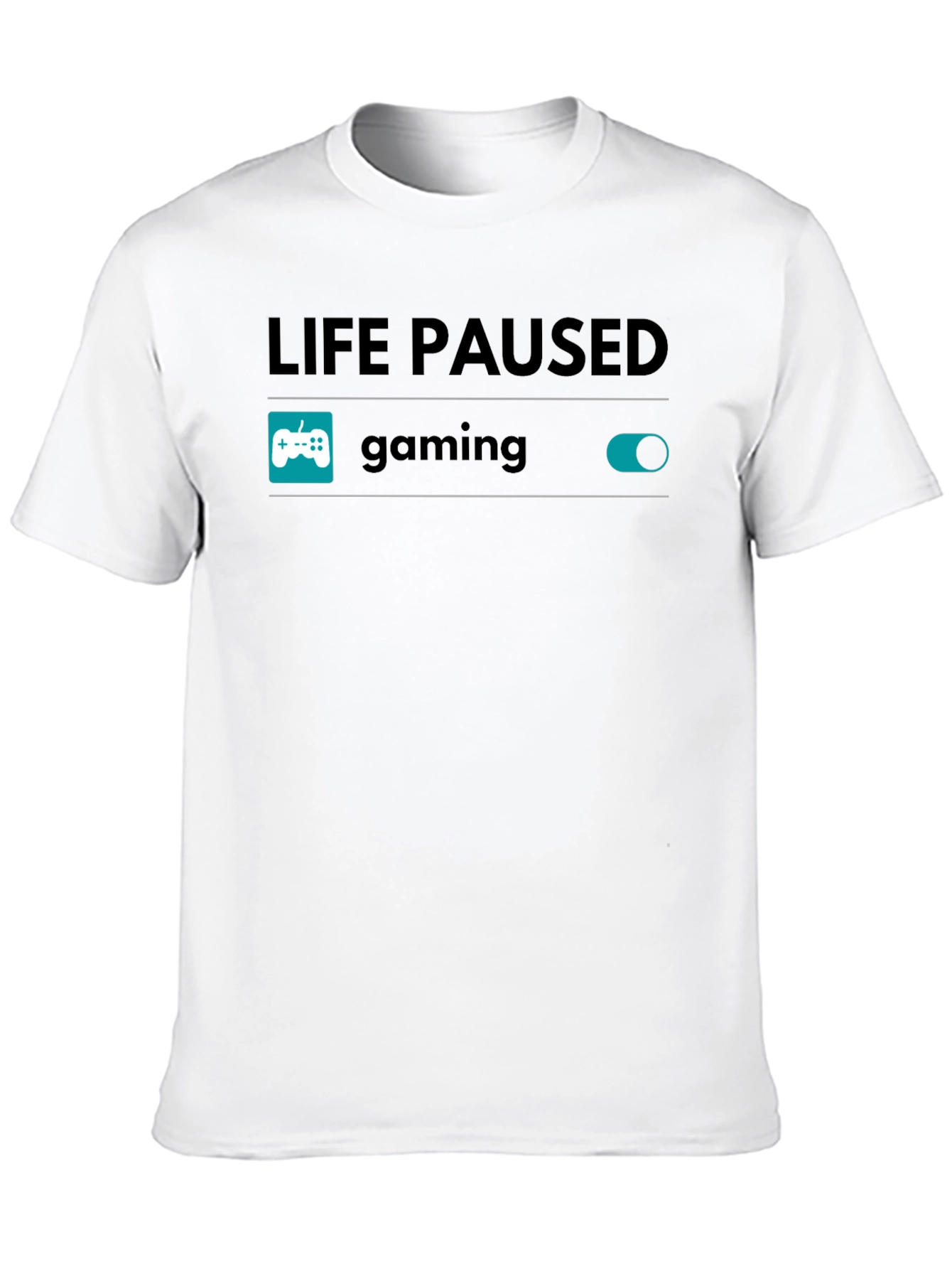 Life Paused Gaming Mode On T-Shirt - Gamer Tee