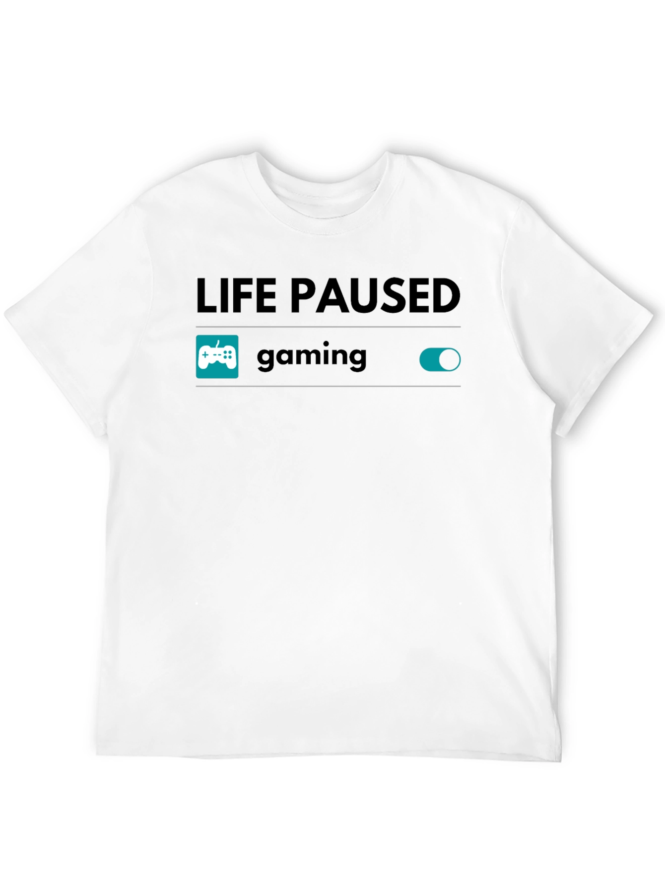 Life Paused Gaming Mode On T-Shirt - Gamer Tee