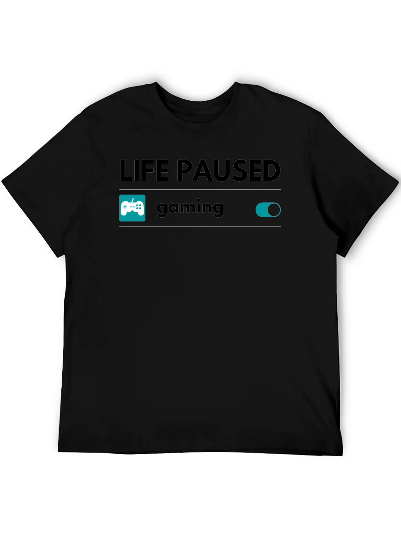 Life Paused Gaming Mode On T-Shirt - Gamer Tee