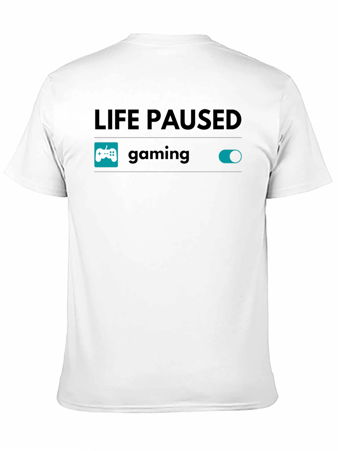 Life Paused Gaming Mode On T-Shirt - Gamer Tee