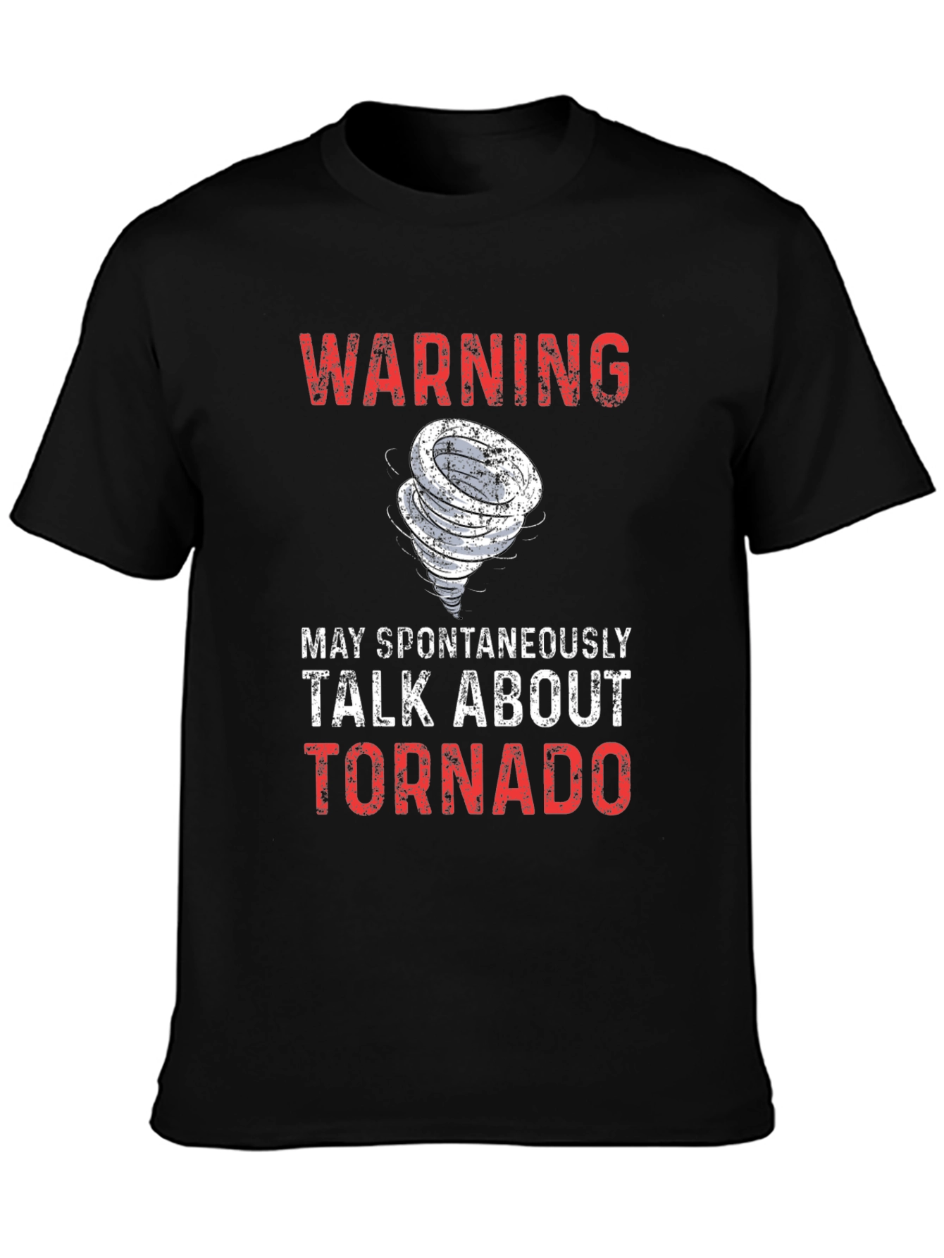 Warning: May Spontaneously Talk About Tornado T-Shirt