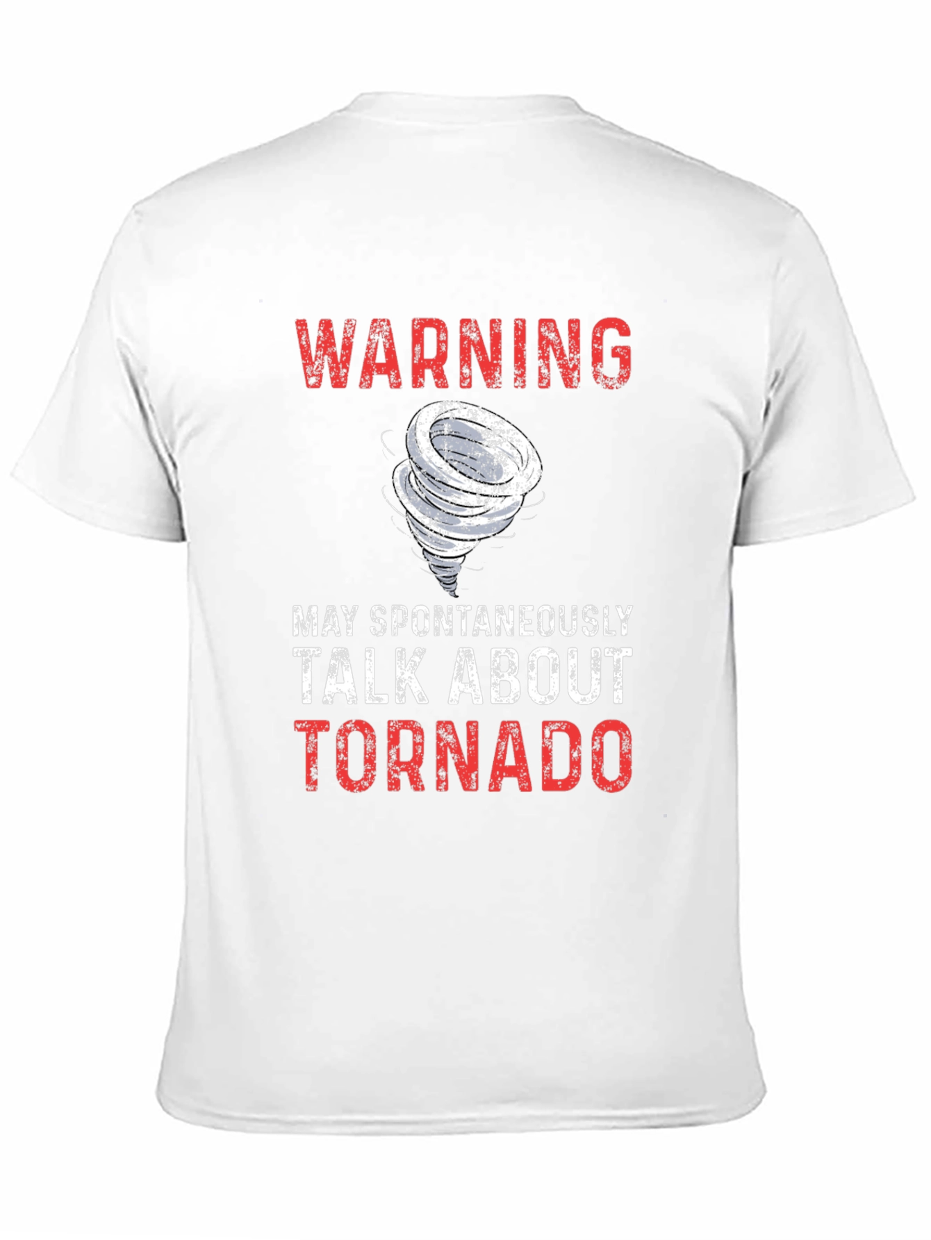 Warning: May Spontaneously Talk About Tornado T-Shirt