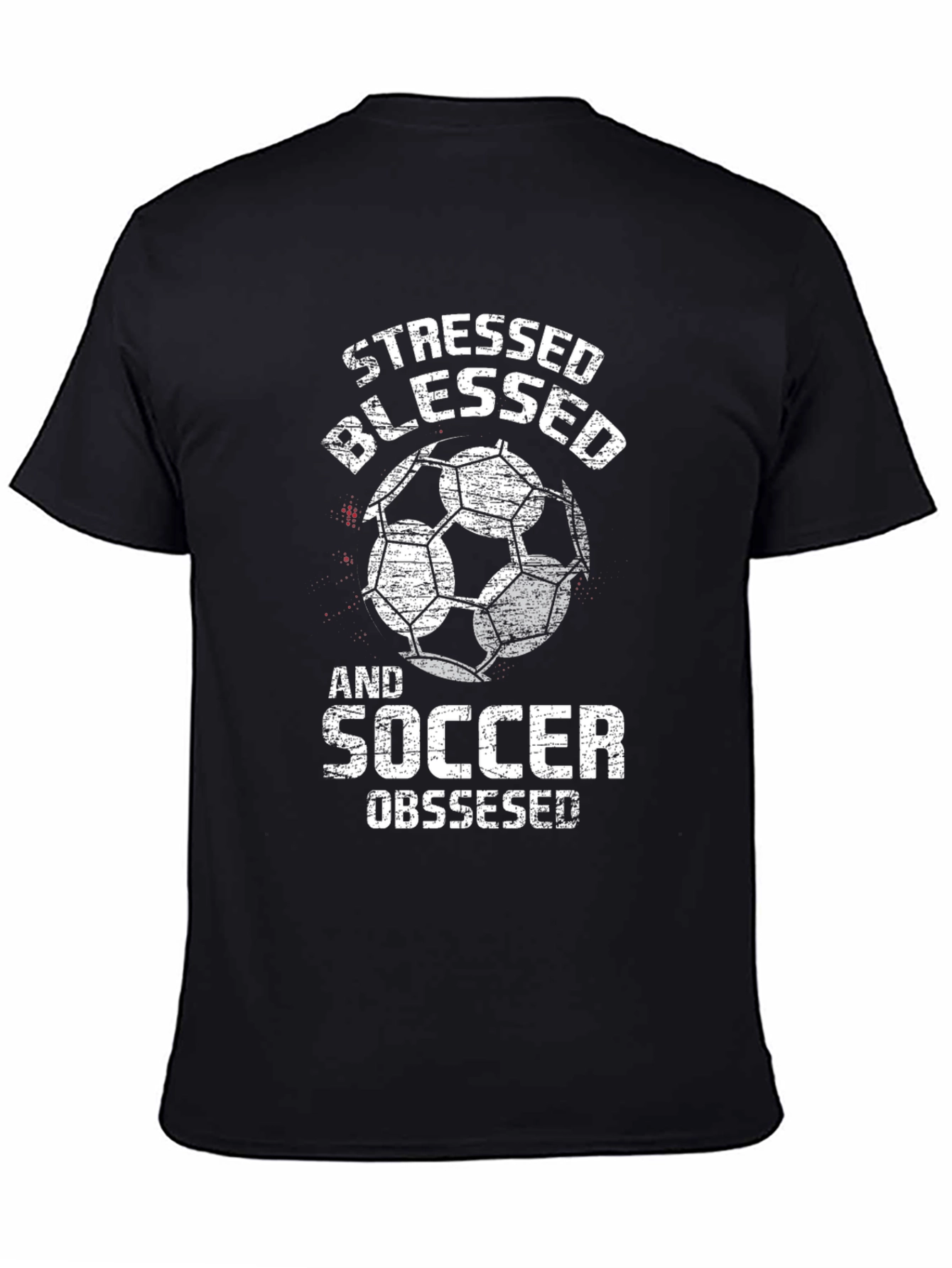 Stressed Blessed and Soccer Obsessed T-Shirt