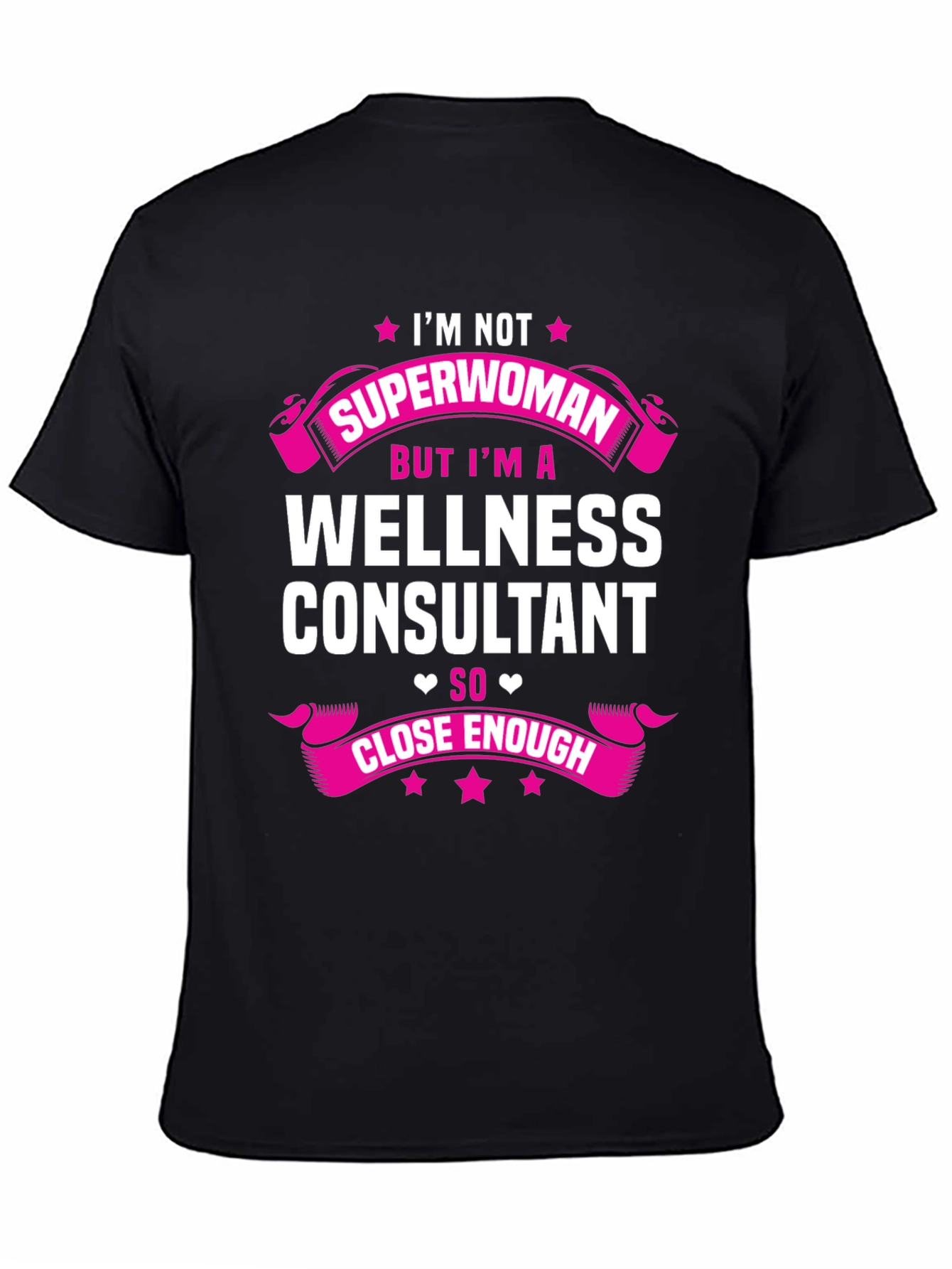 Wellness Consultant T-Shirt - Superwoman Funny Tee