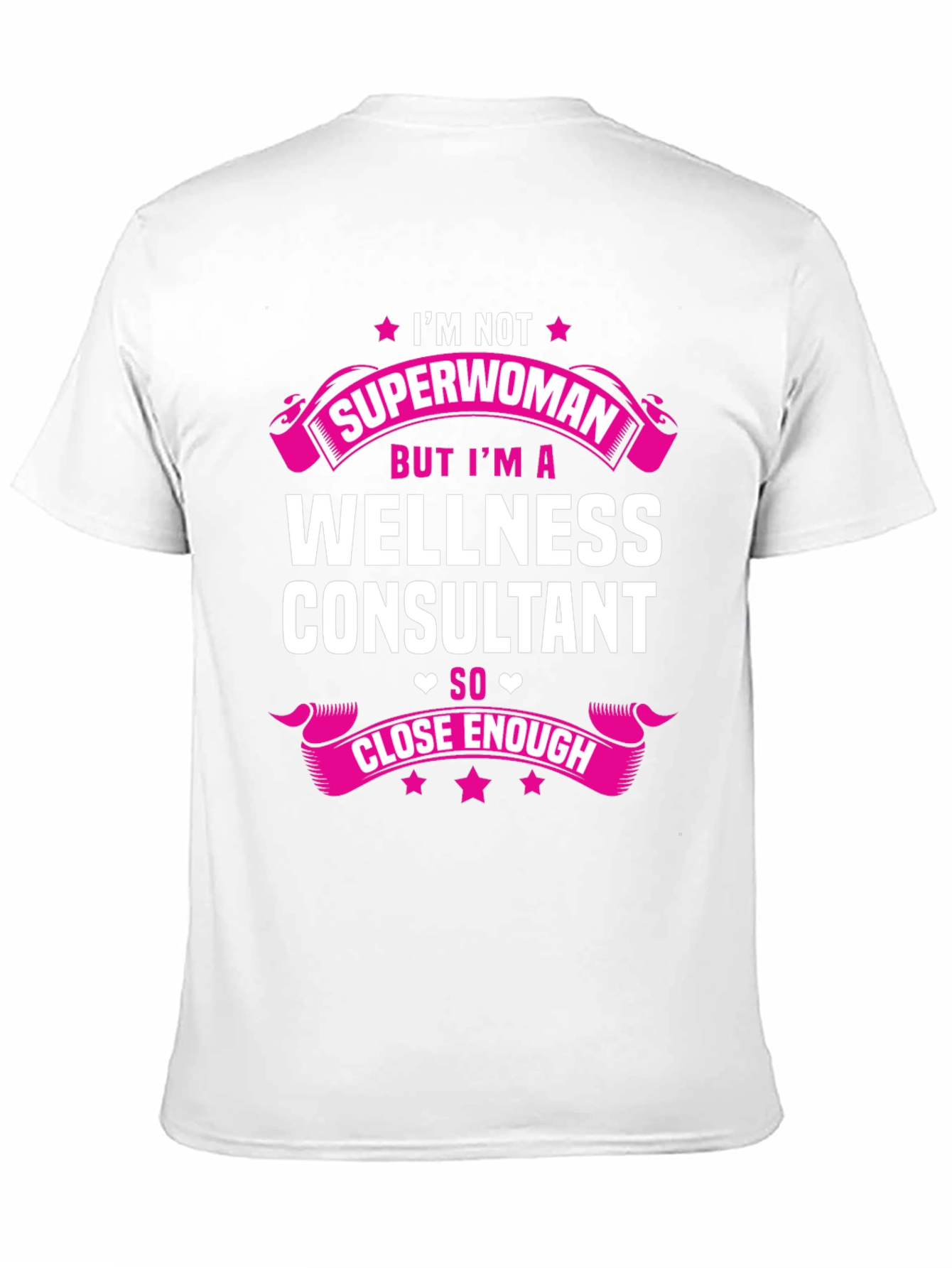 Wellness Consultant T-Shirt - Superwoman Funny Tee