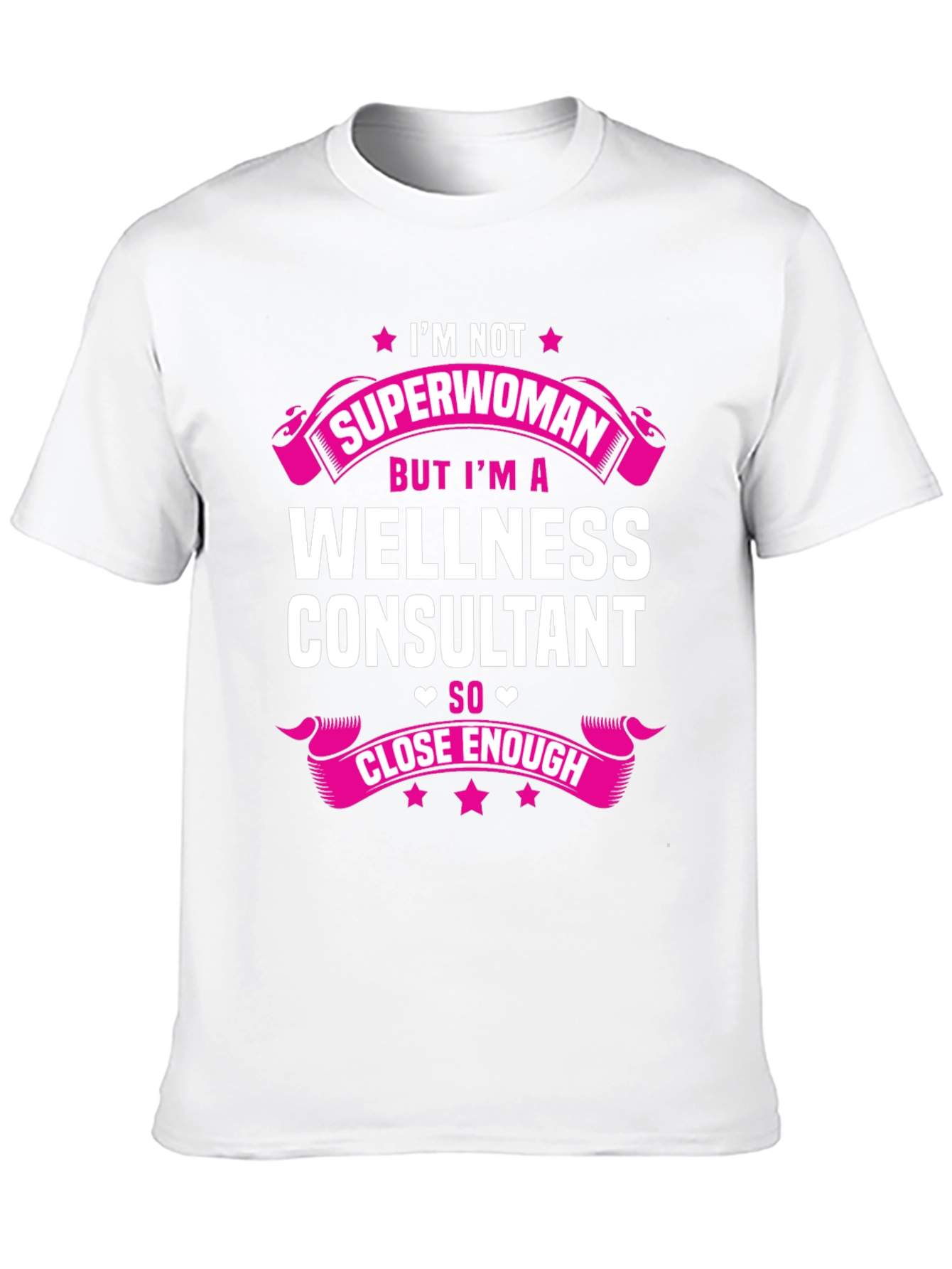Wellness Consultant T-Shirt - Superwoman Funny Tee