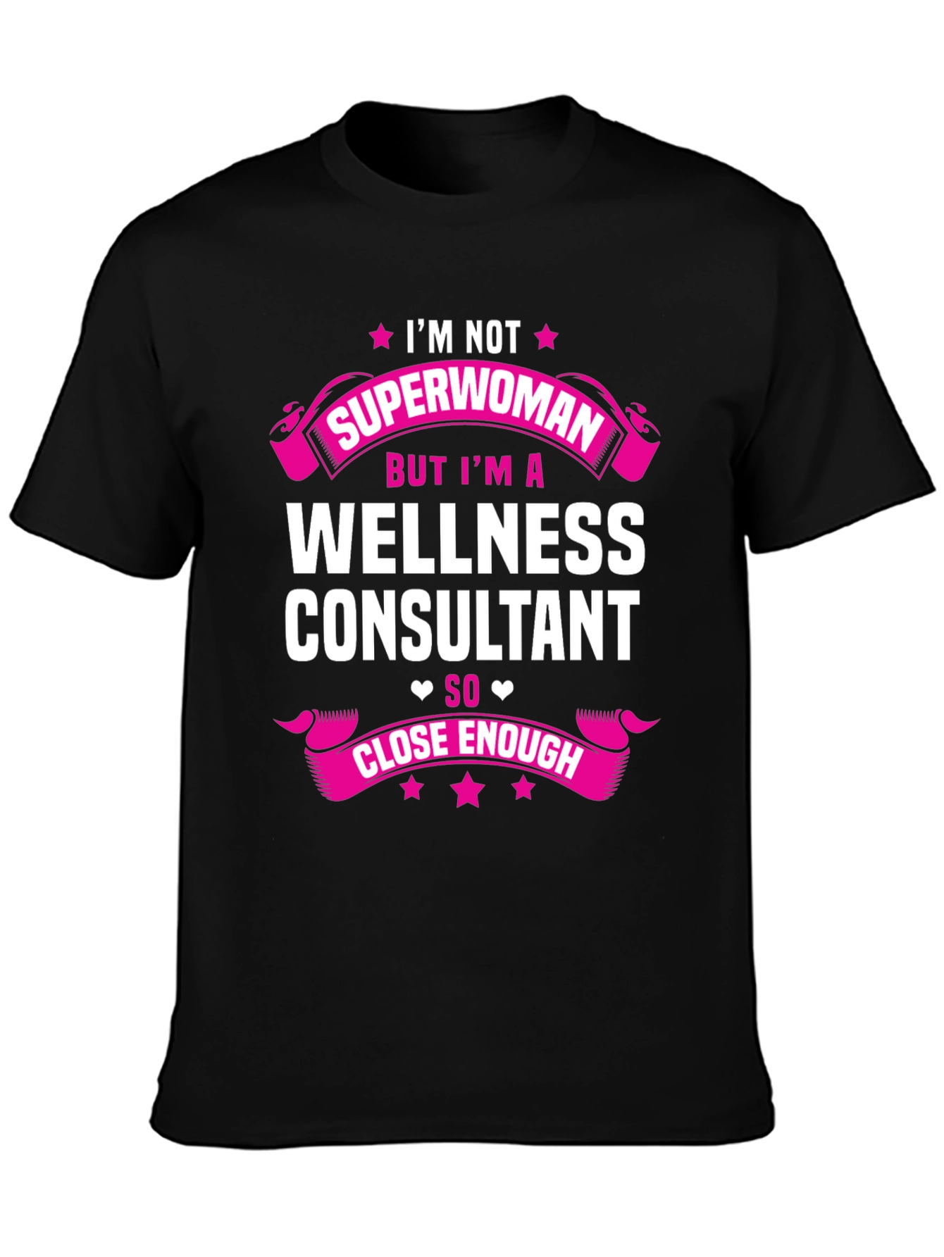 Wellness Consultant T-Shirt - Superwoman Funny Tee
