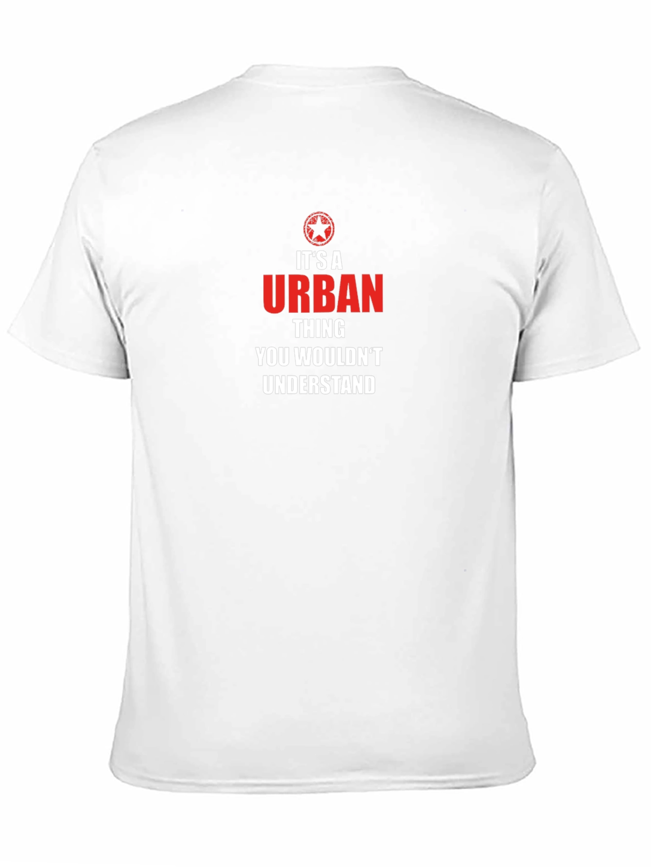 Urban Thing T-Shirt - You Wouldnt Understand Tee