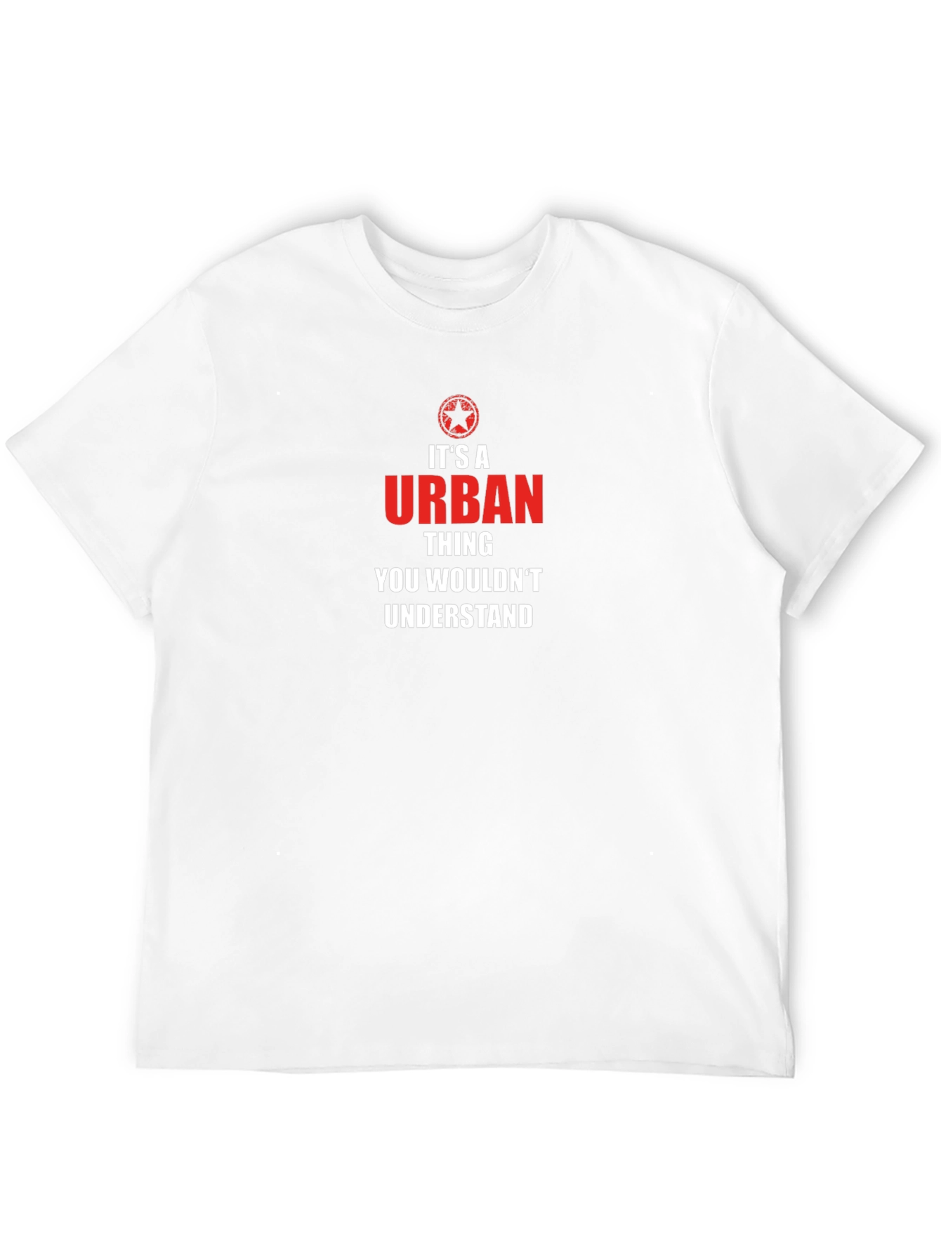Urban Thing T-Shirt - You Wouldnt Understand Tee