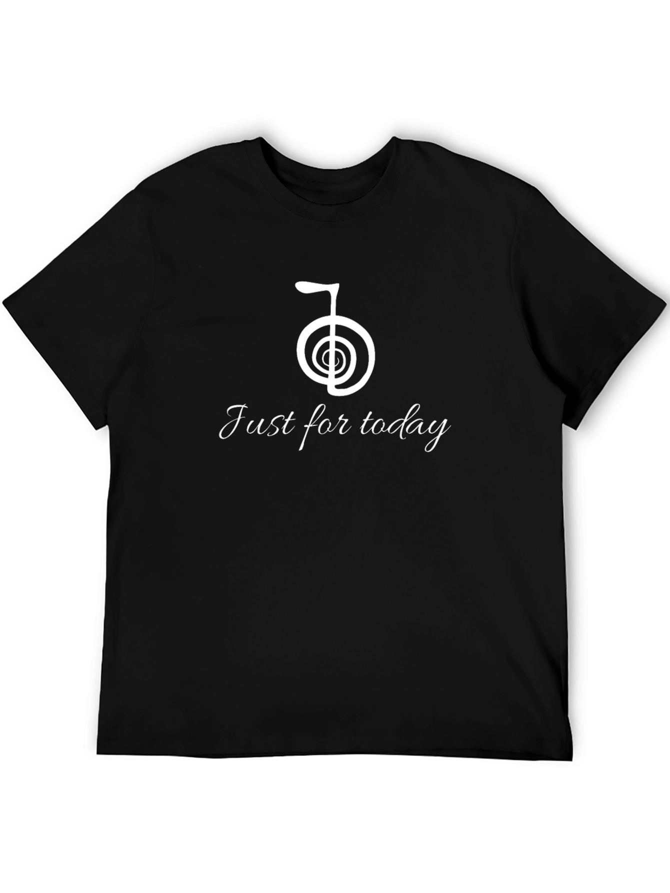 Just For Today T-Shirt