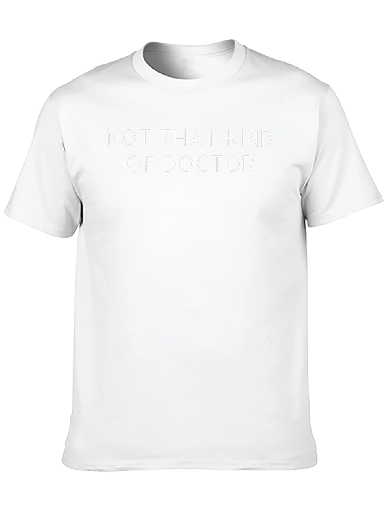 Not That Kind Of Doctor T-Shirt