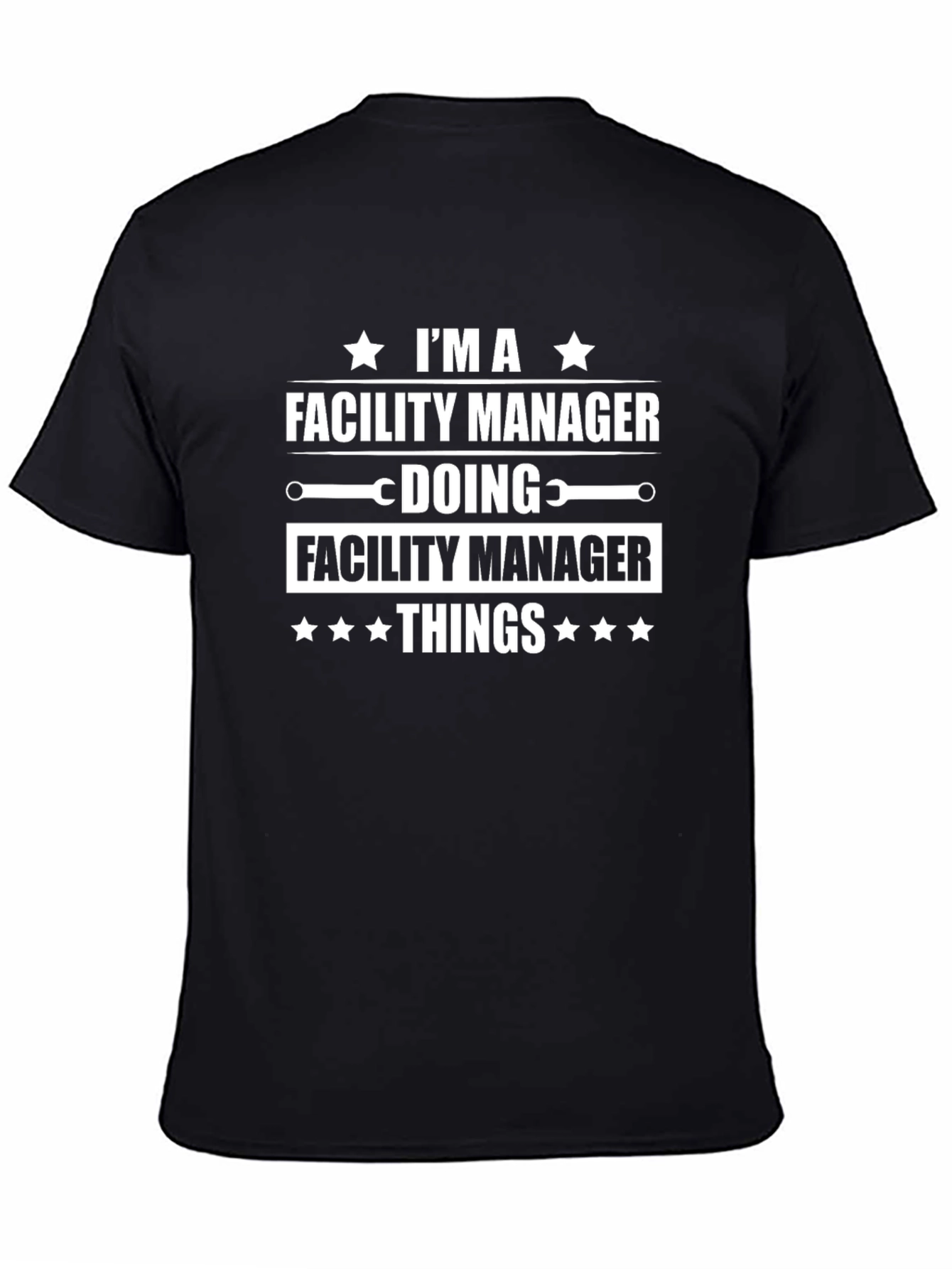 Facility Manager T-Shirt - Funny Job Title Tee