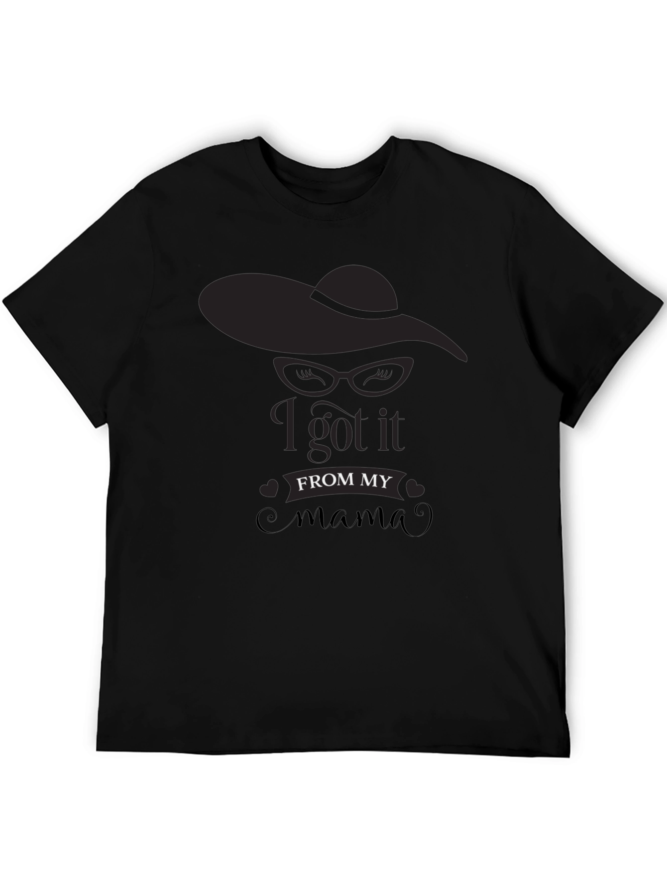 I Got It From My Mama Black T-Shirt