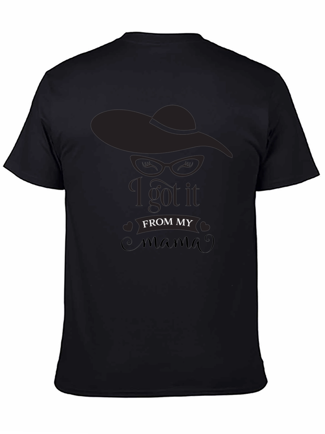 I Got It From My Mama Black T-Shirt
