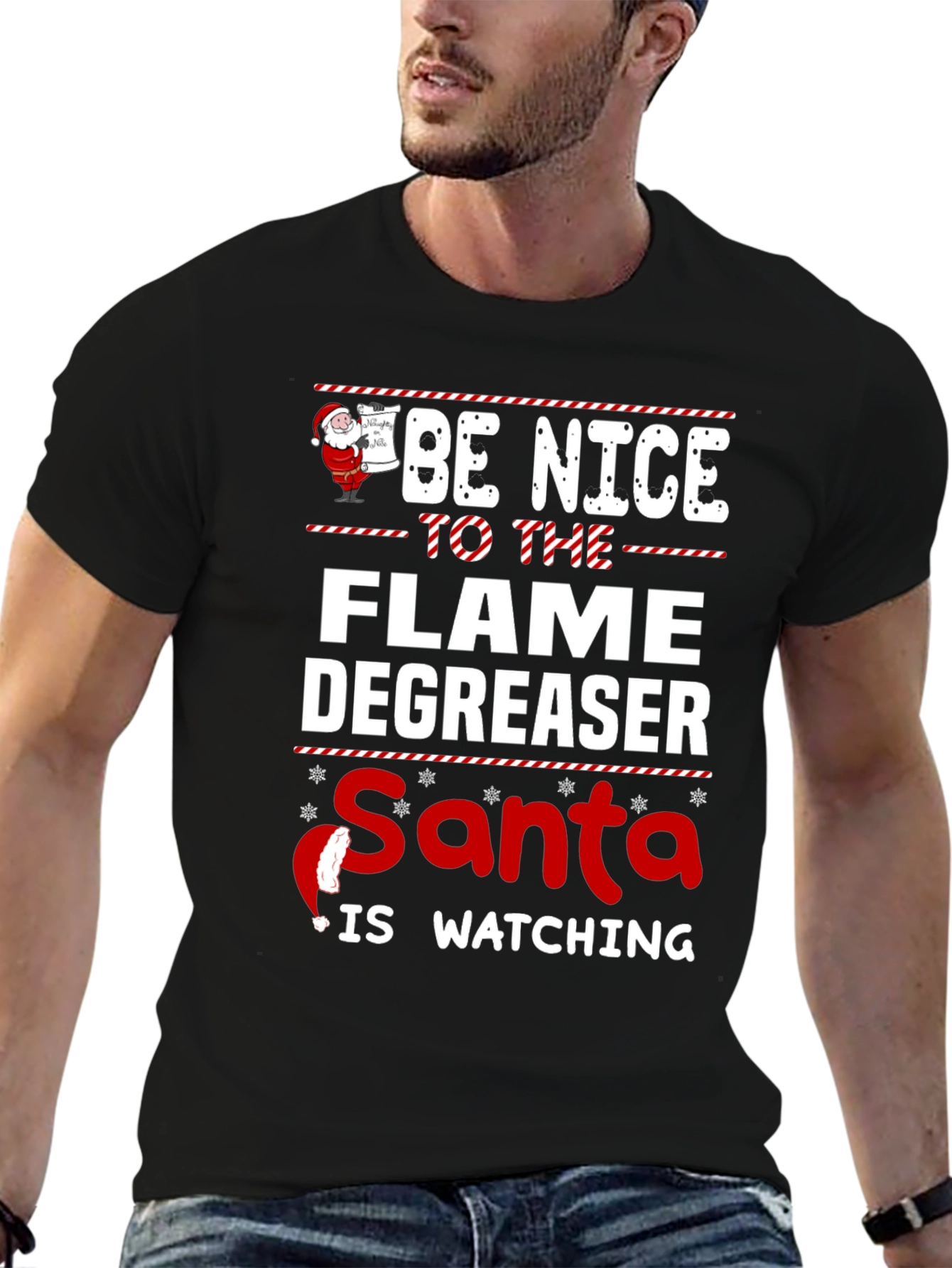 Be Nice to the Flame Degreaser Santa T-Shirt