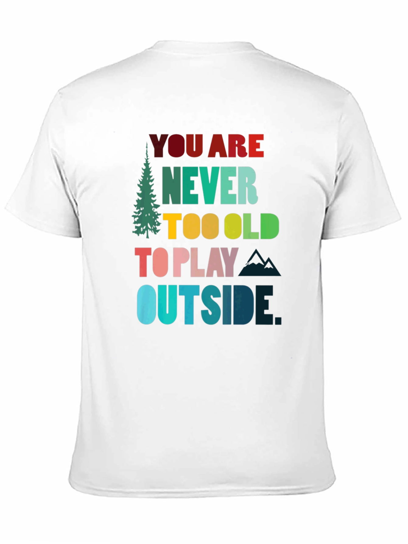 Never Too Old to Play Outside Graphic T-Shirt