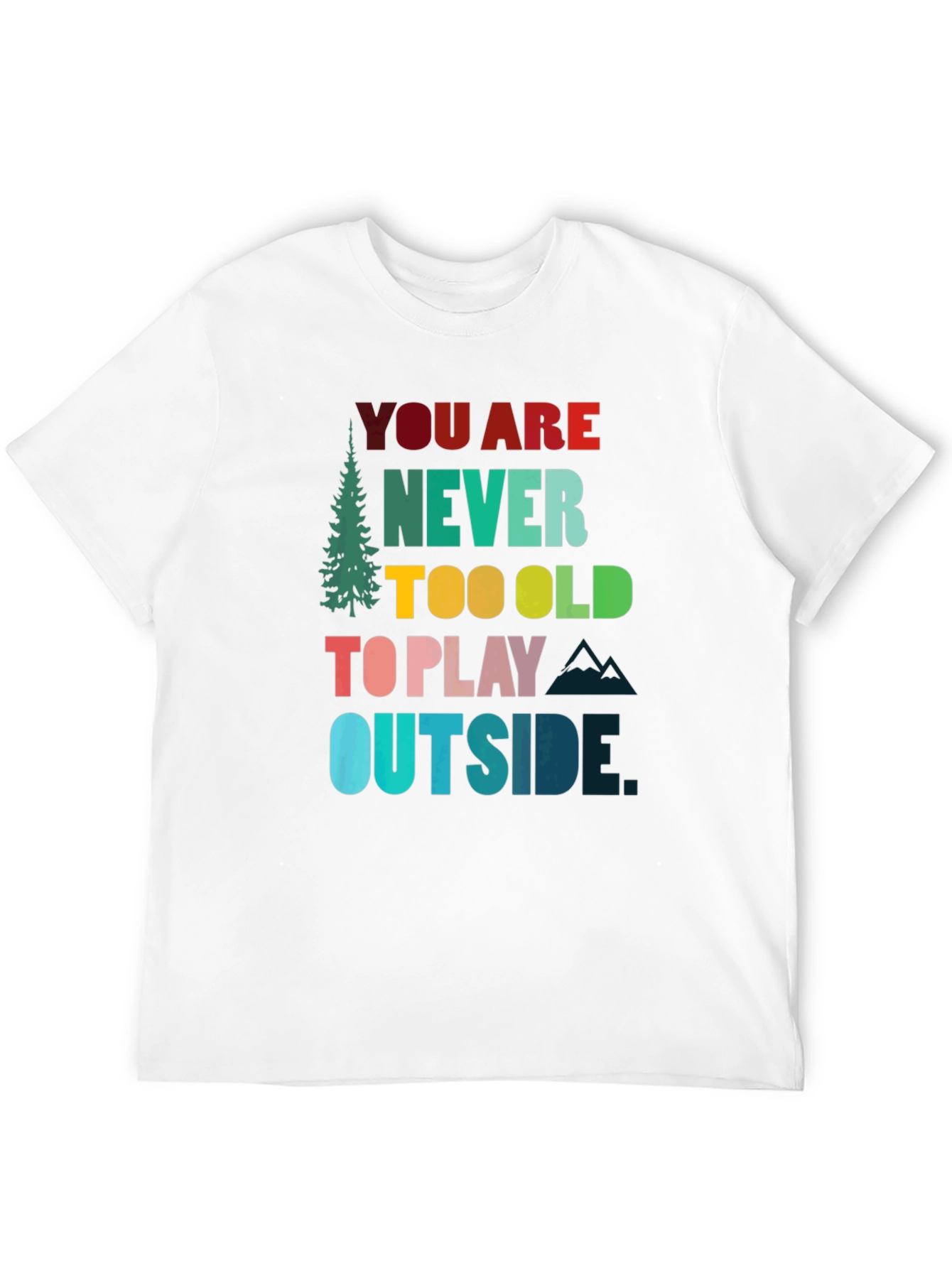 Never Too Old to Play Outside Graphic T-Shirt