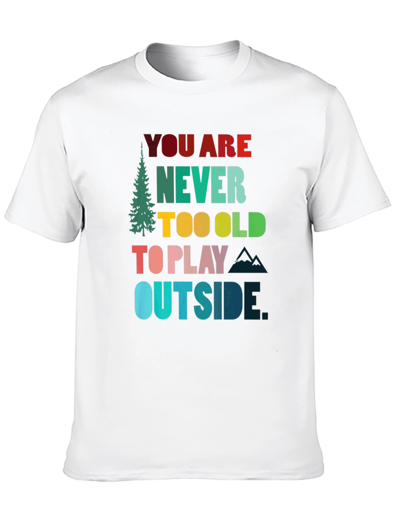 Never Too Old to Play Outside Graphic T-Shirt