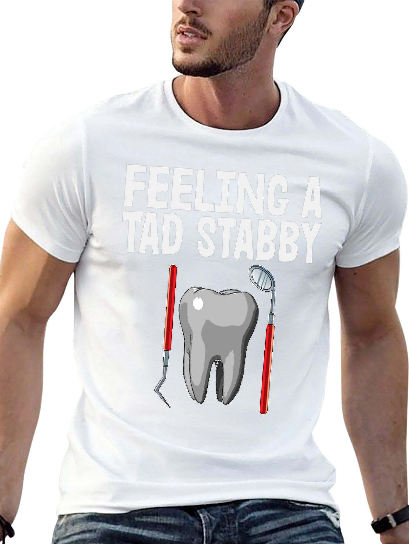 Feeling a Tad Stabby Dentist T-Shirt