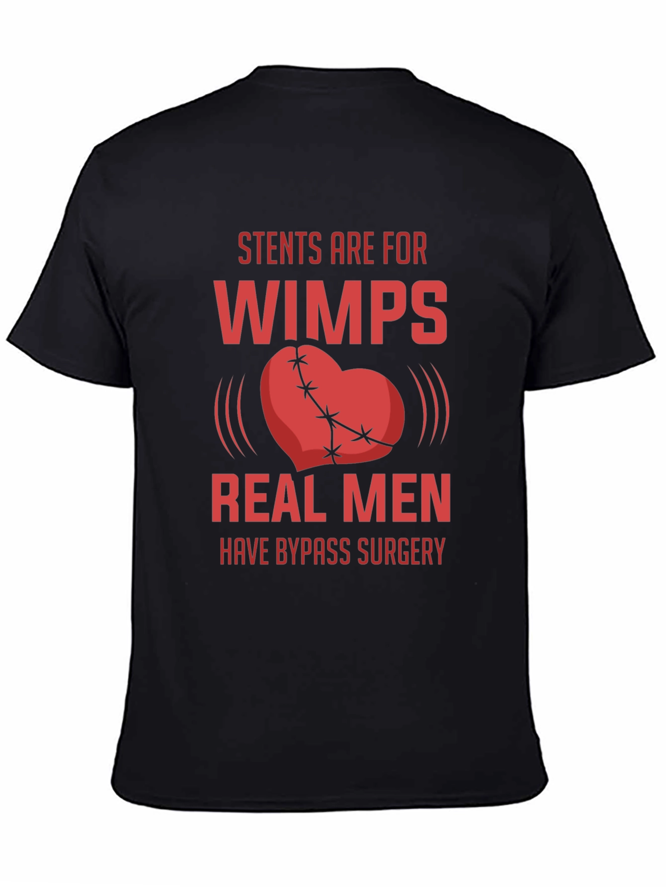 Stents Are For Wimps Mens T-Shirt