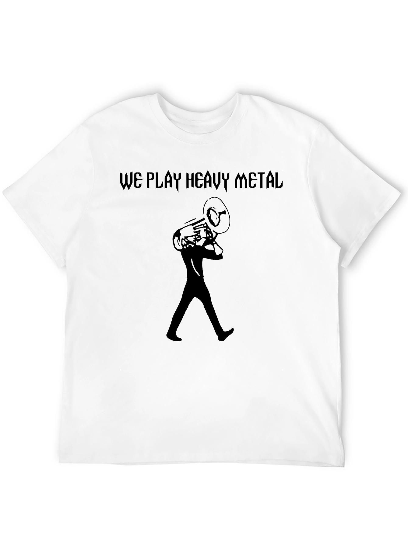 We Play Heavy Metal T-Shirt