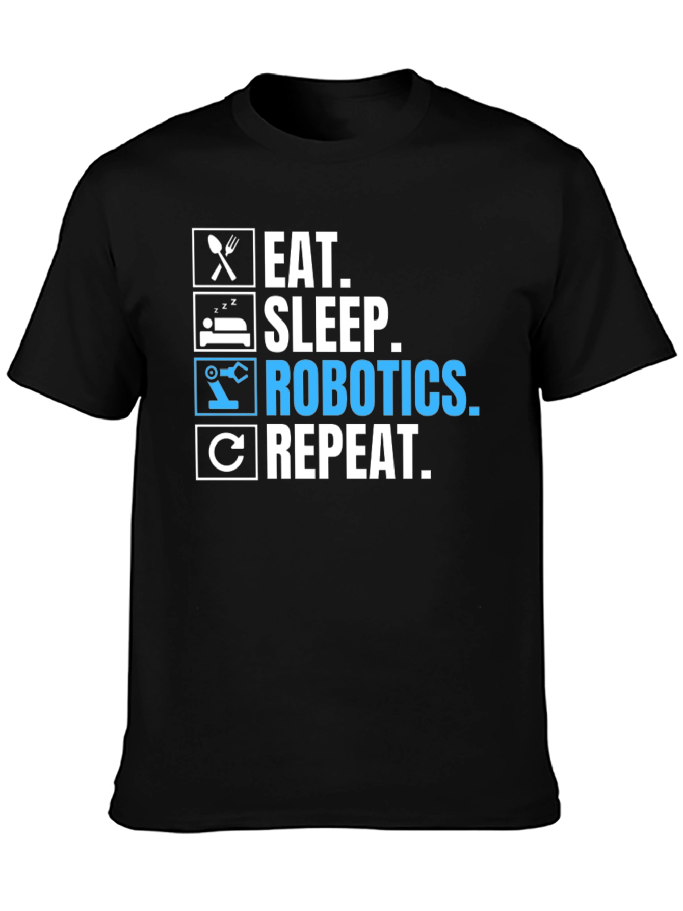 Eat Sleep Robotics Repeat Black T-Shirt
