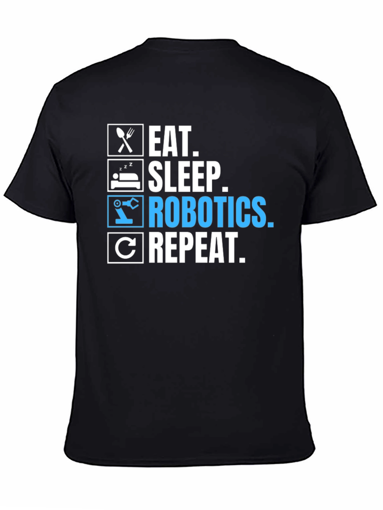 Eat Sleep Robotics Repeat Black T-Shirt