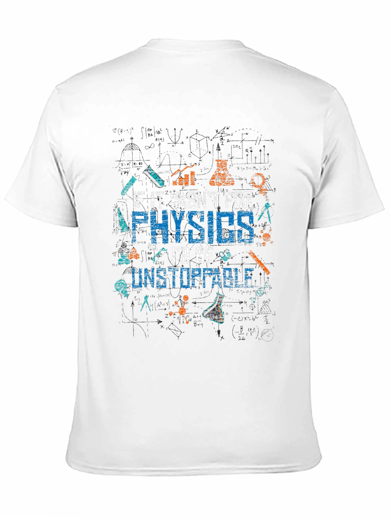 Physics T-Shirt - Unstoppable Science Tee