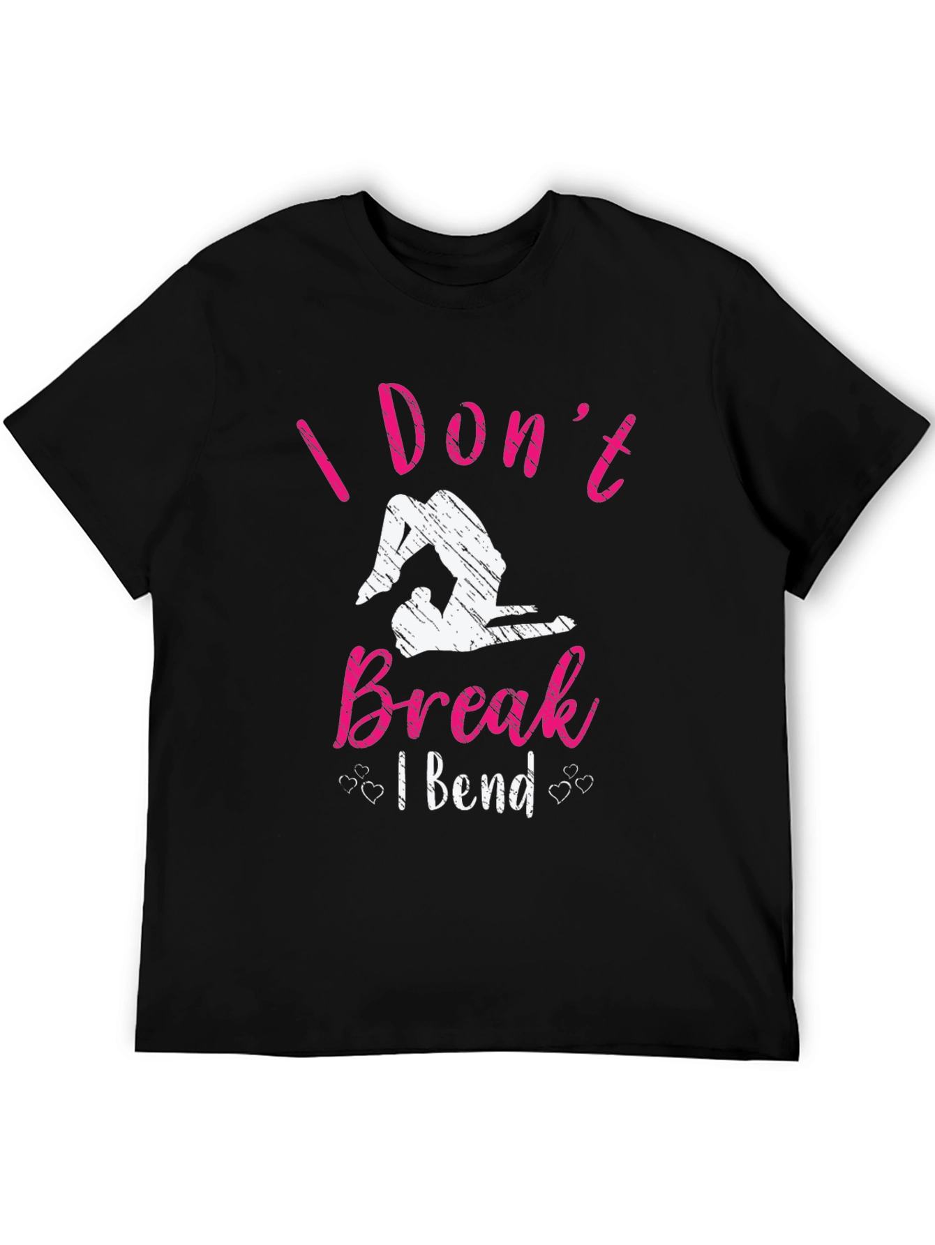 I Dont Break I Bend Graphic T-Shirt