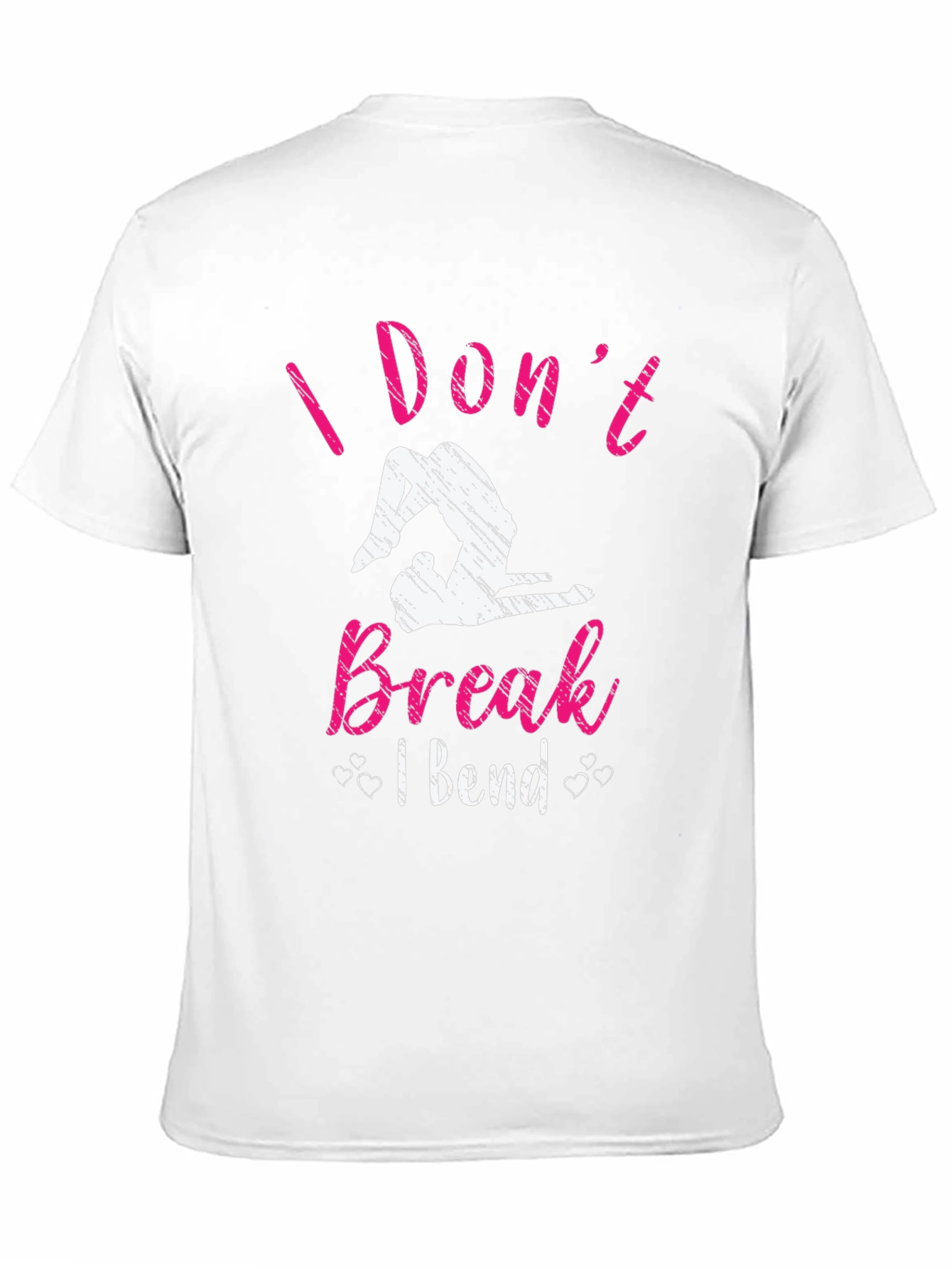 I Dont Break I Bend Graphic T-Shirt