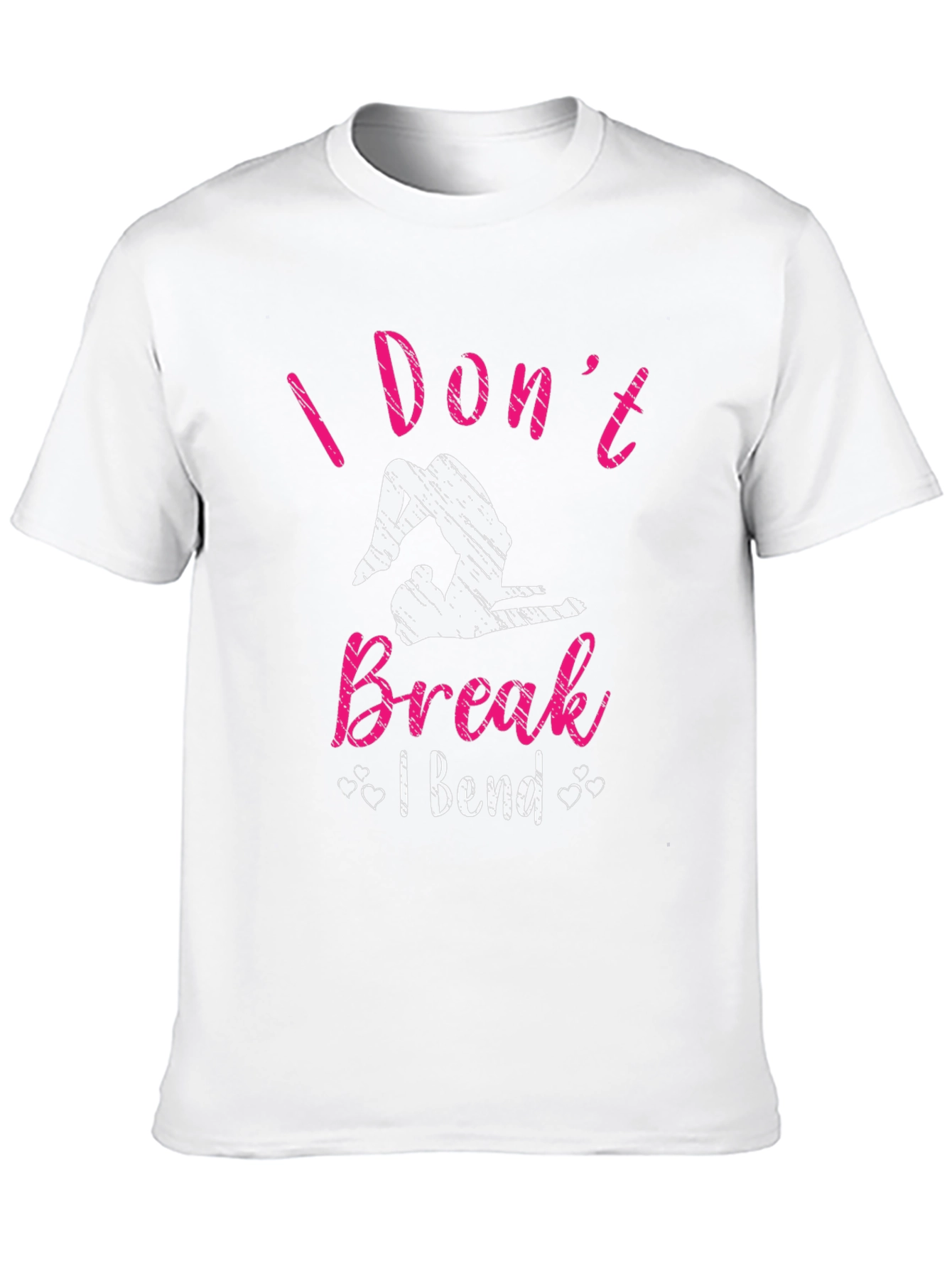 I Dont Break I Bend Graphic T-Shirt