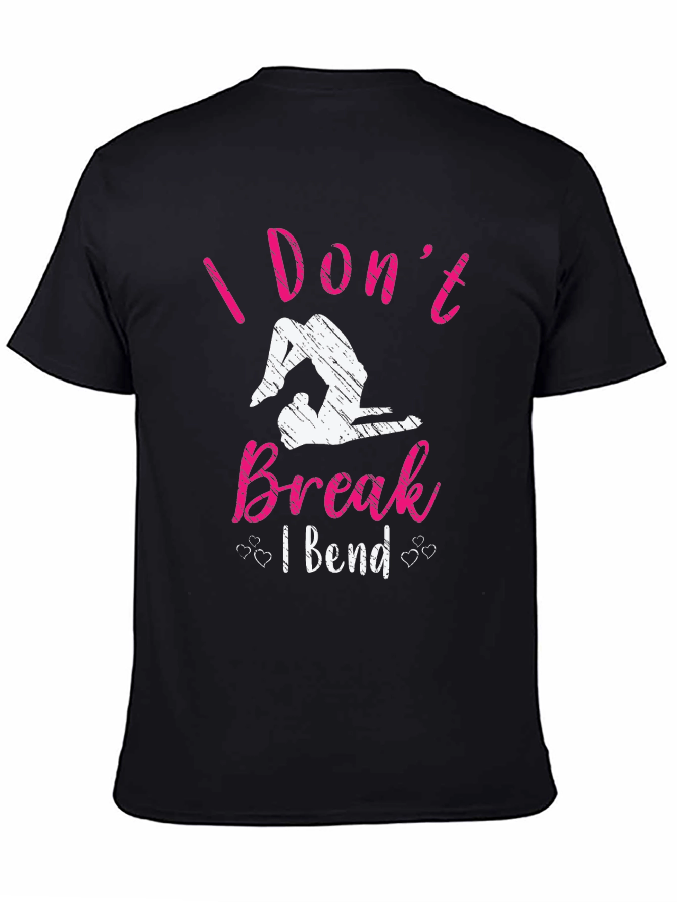 I Dont Break I Bend Graphic T-Shirt