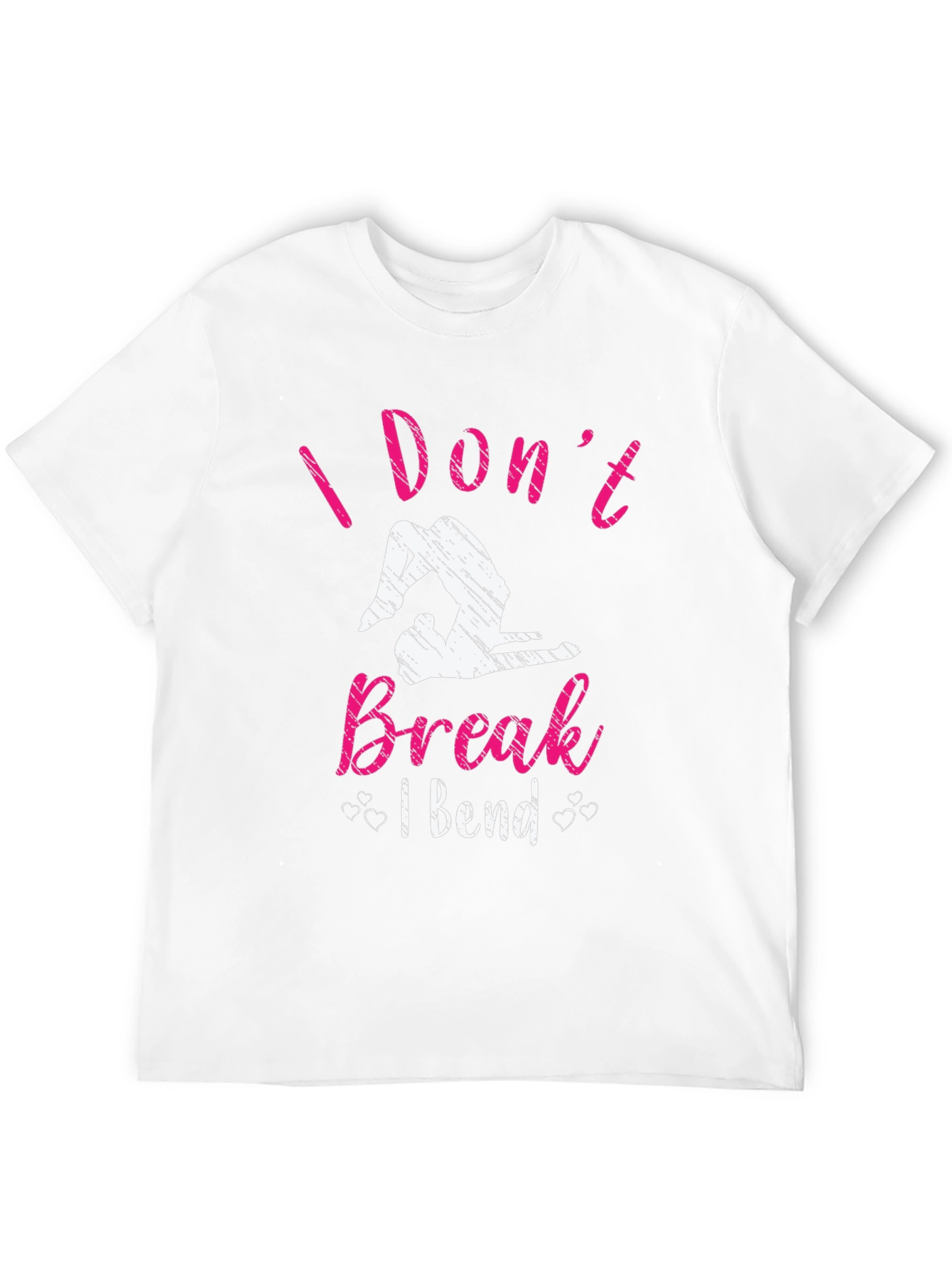 I Dont Break I Bend Graphic T-Shirt