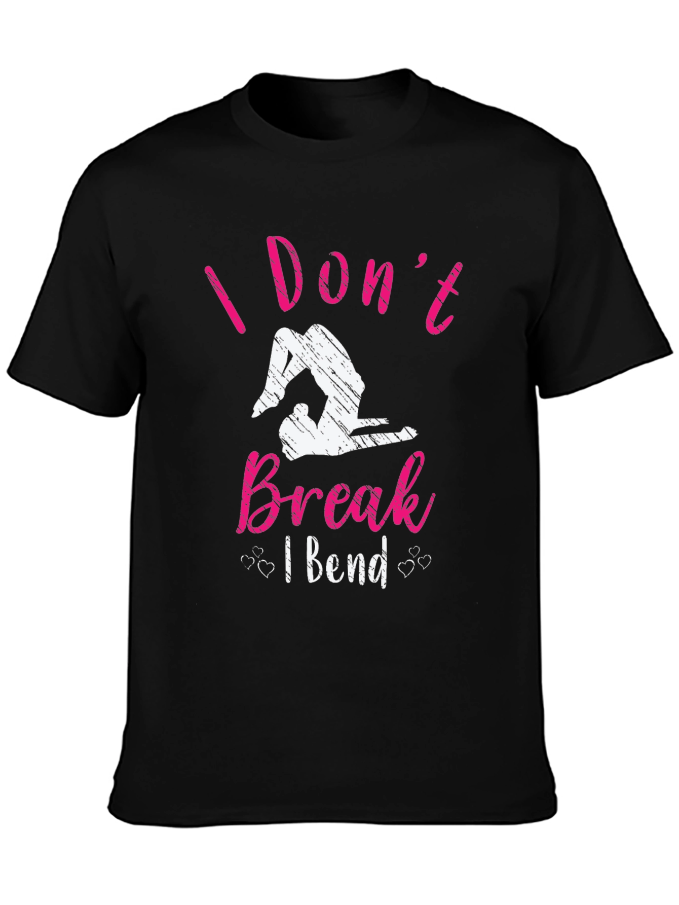 I Dont Break I Bend Graphic T-Shirt