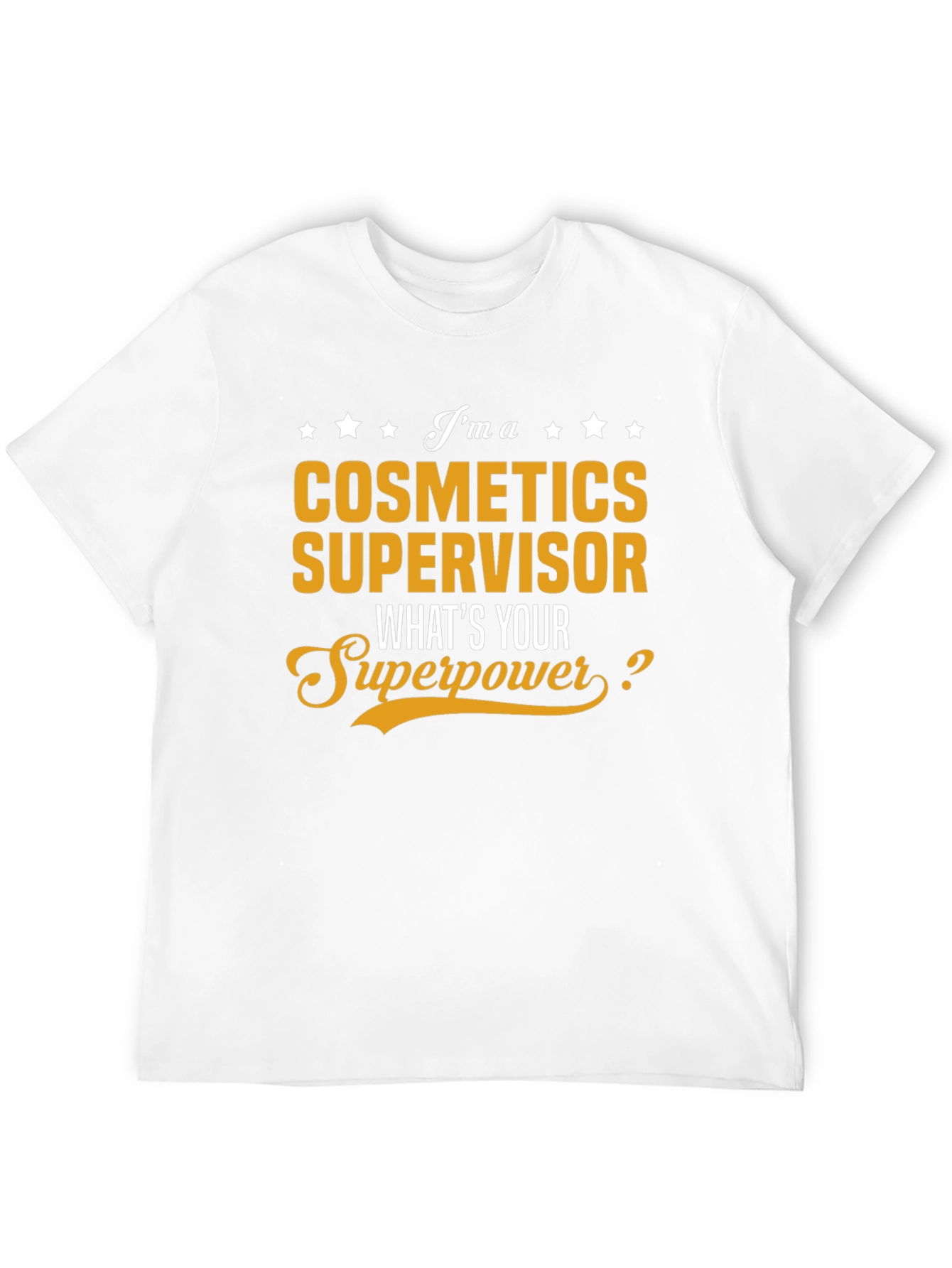 Cosmetics Supervisor Superpower T-Shirt