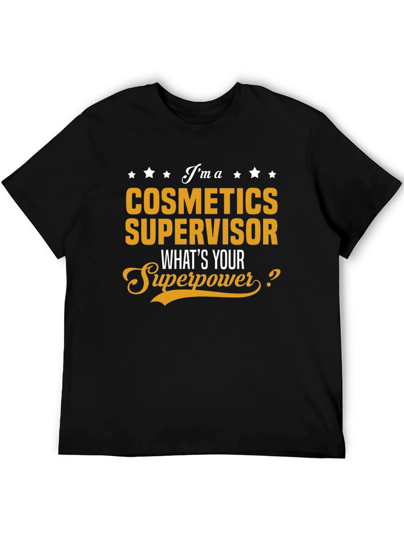 Cosmetics Supervisor Superpower T-Shirt