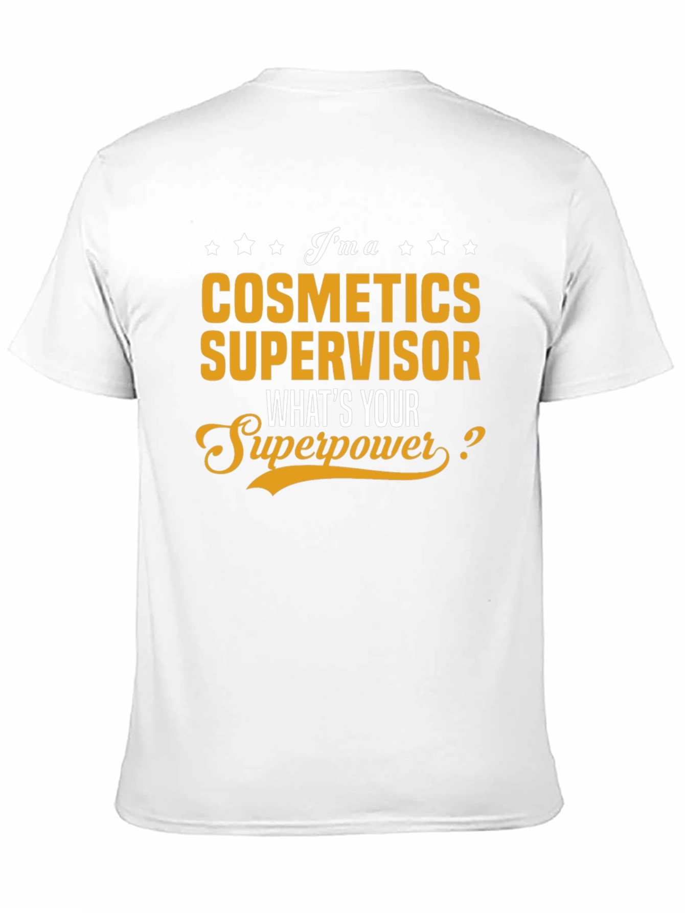 Cosmetics Supervisor Superpower T-Shirt